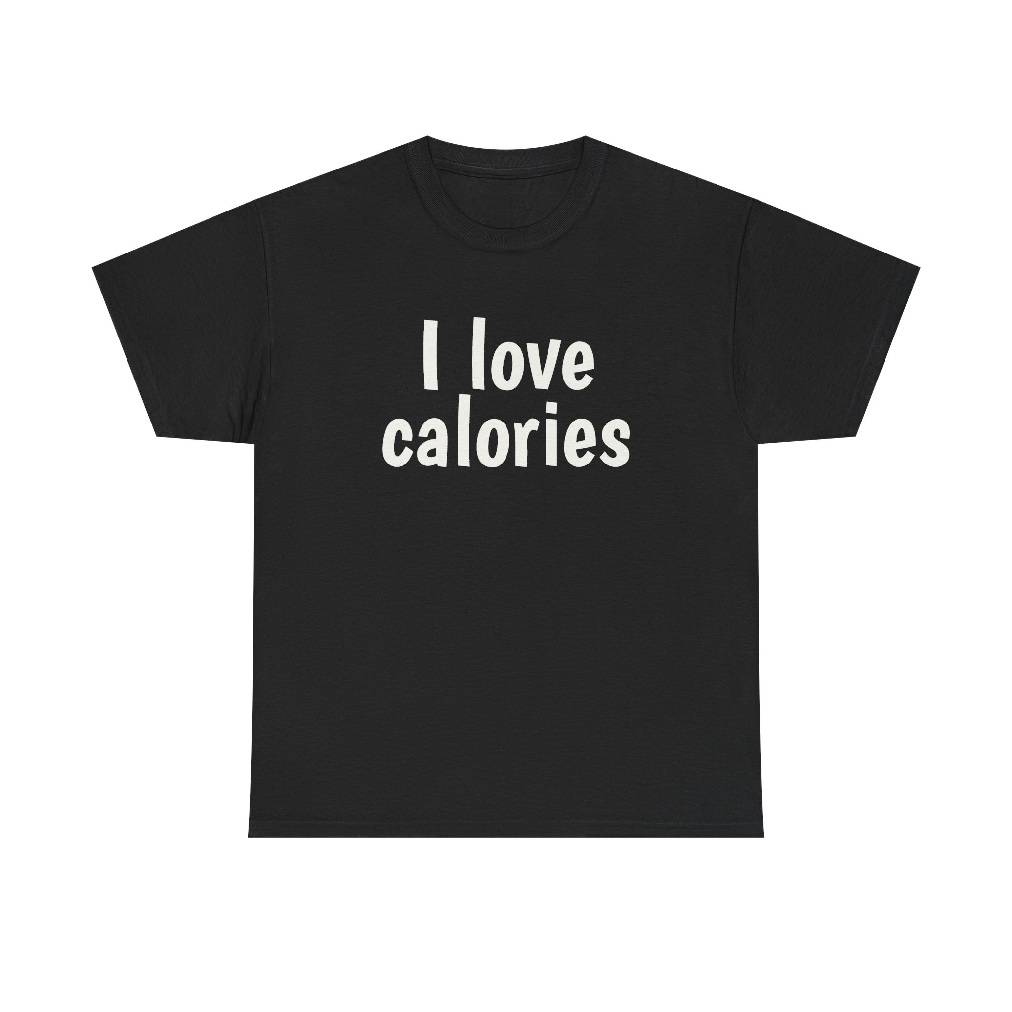T-shirt I Love Calories (impression blanche)