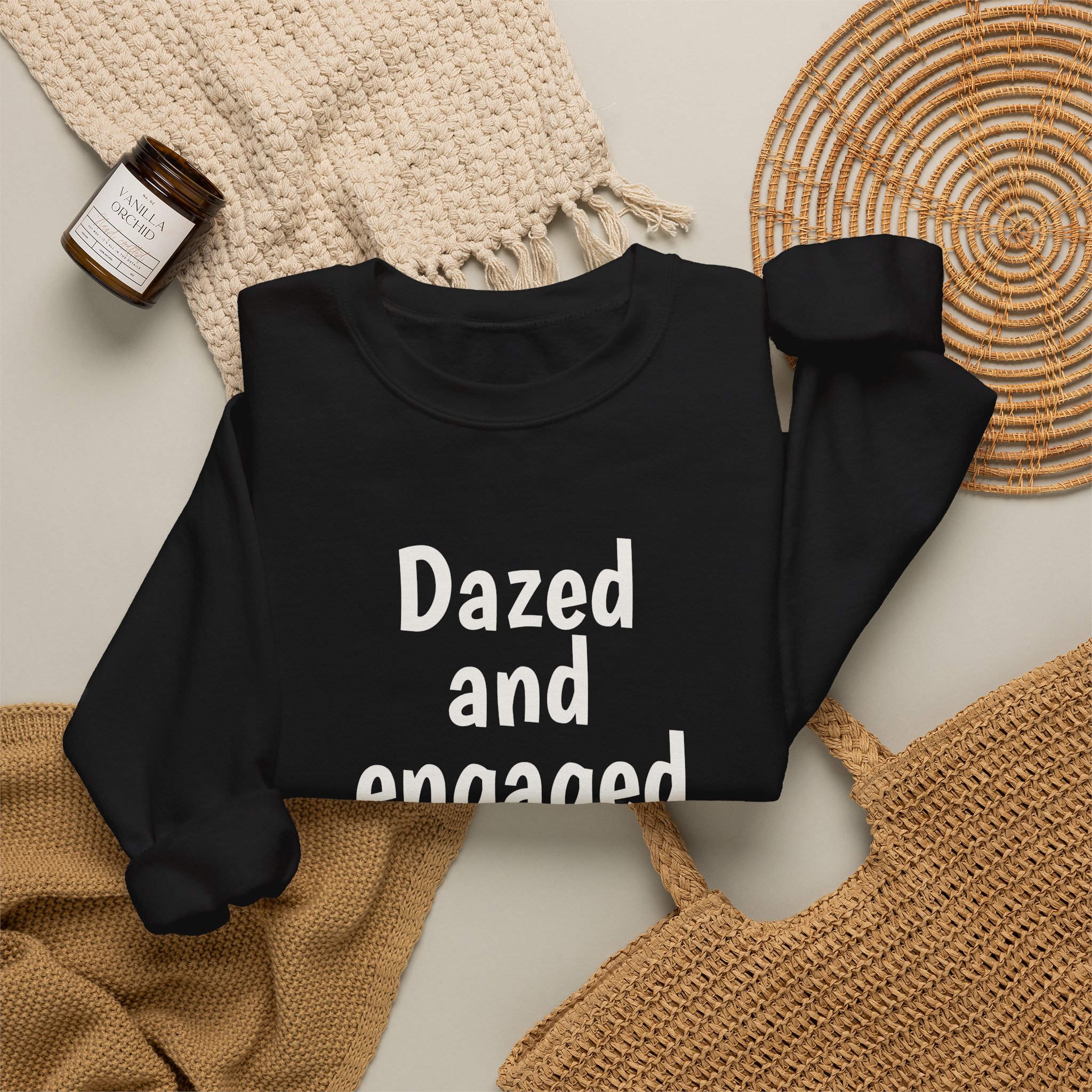 Dazed And Engaged Sweatshirt (weißer Druck)