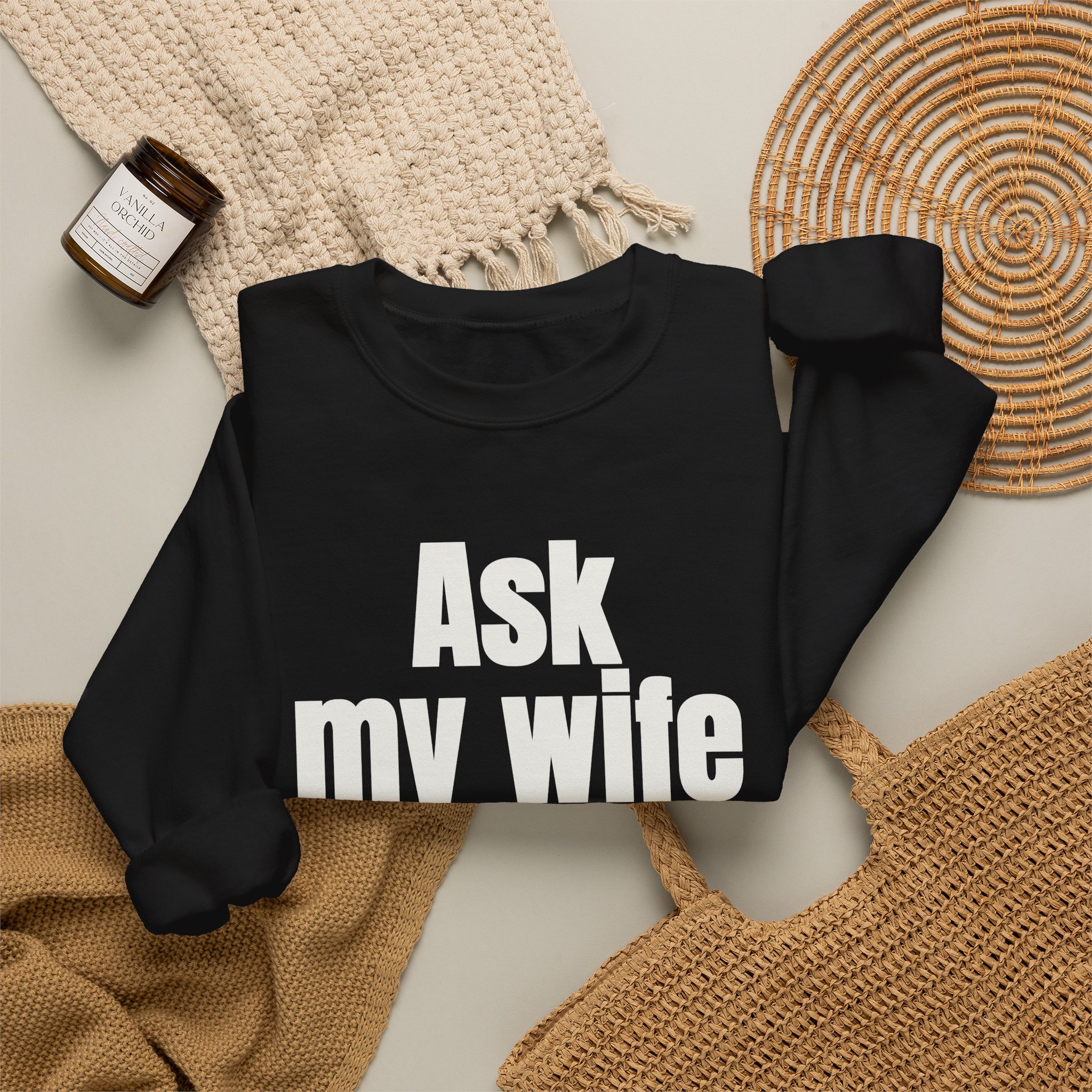 Ask My Wife Sweatshirt | Funny Sarcastic Sweatshirt | Gift for Husband - White Text - Sweatshirt - Image 4