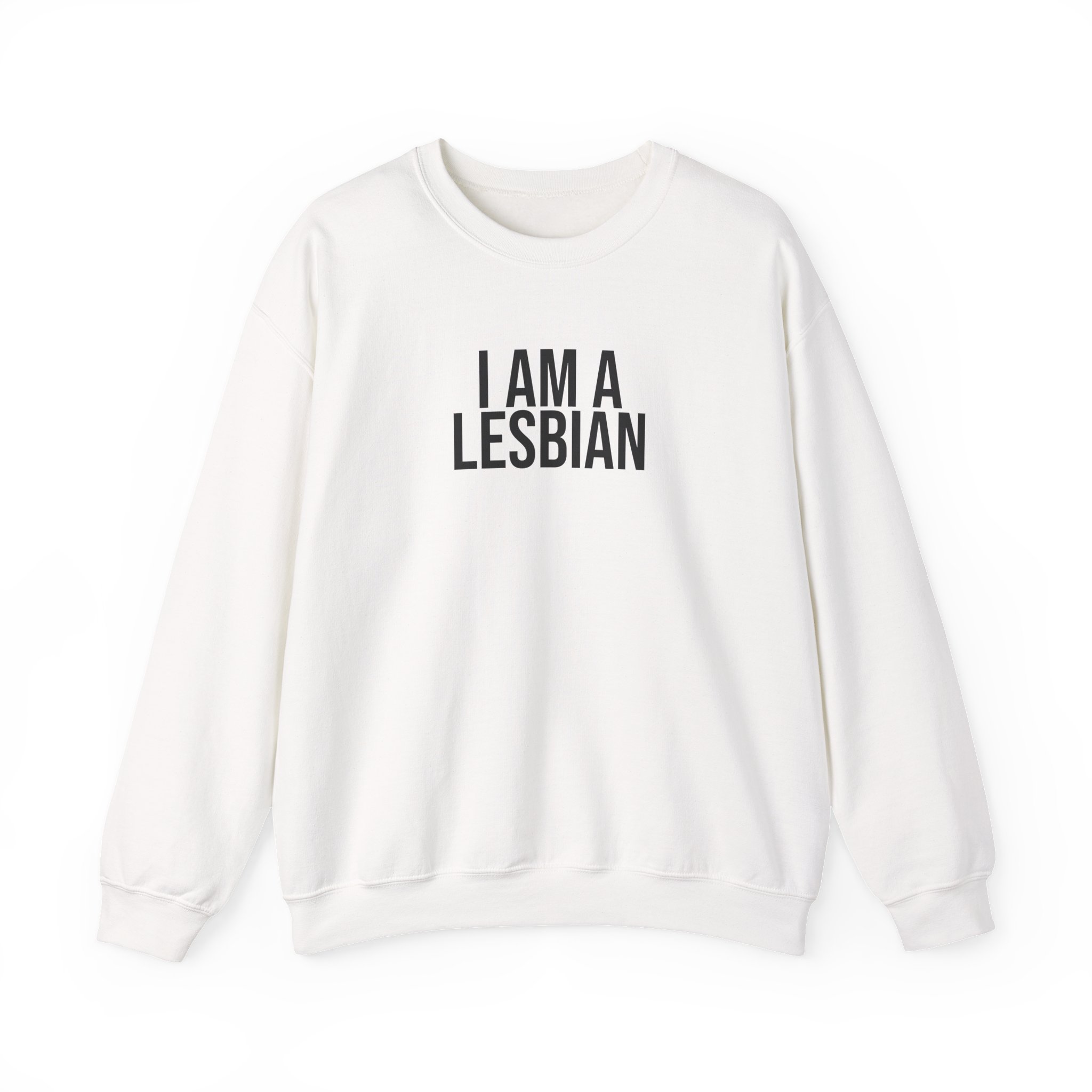 I Am A Lesbian Sweatshirt | Bold Sweatshirt | Gift For LGBTQ Pride - Black Text - Sweatshirt