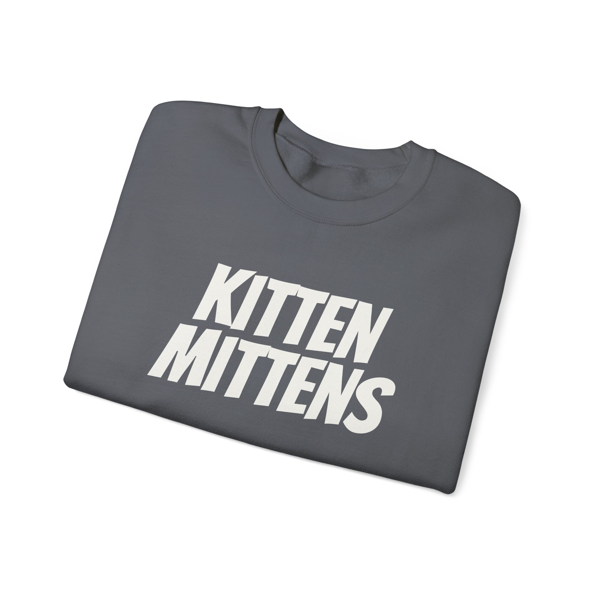 Kitten Mittens Sweatshirt | Funny Sarcastic Sweatshirt | Gift for Sitcom Fans - White Text - Sweatshirt - Image 15