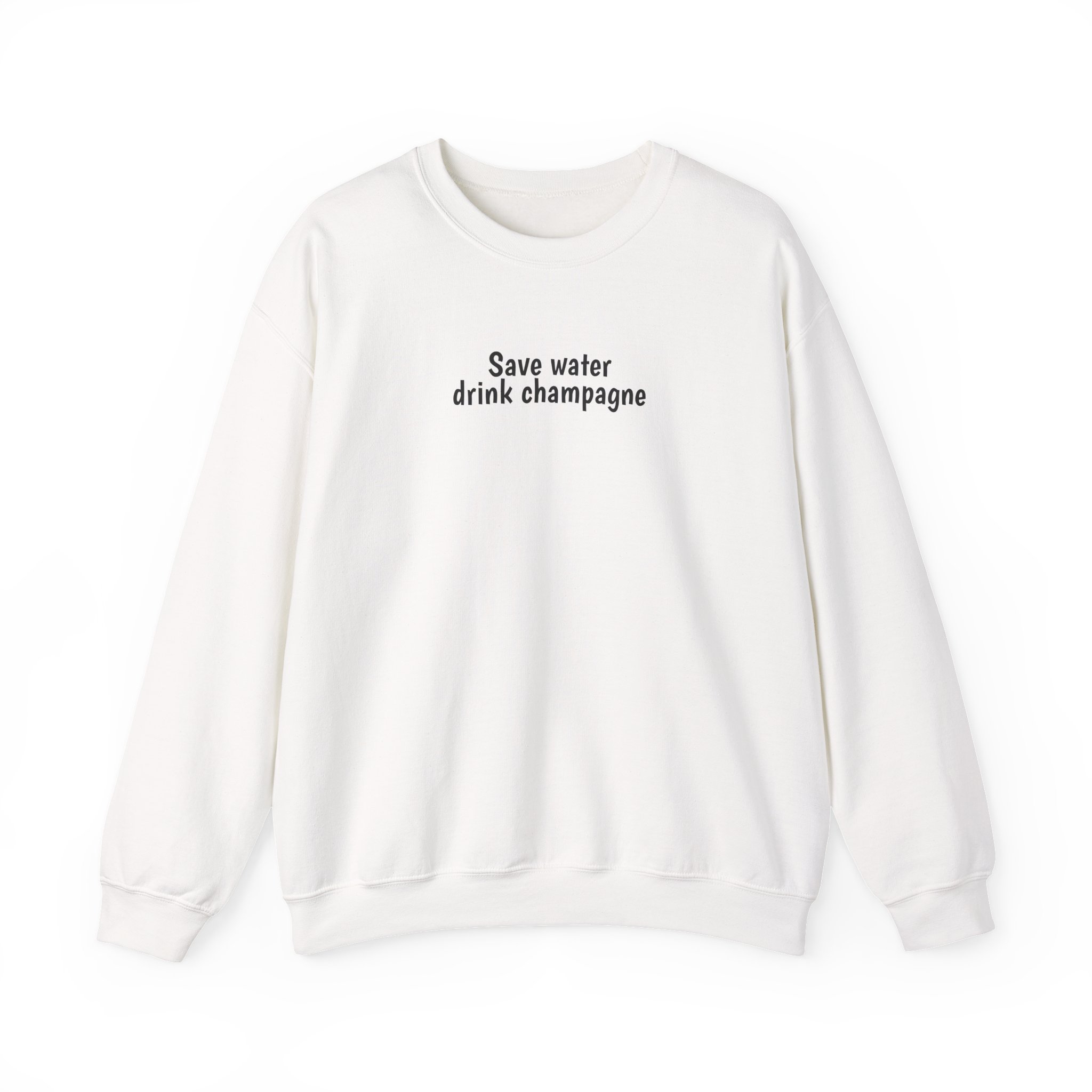 Save Water Drink Champagne Sweatshirt (schwarzer Druck)