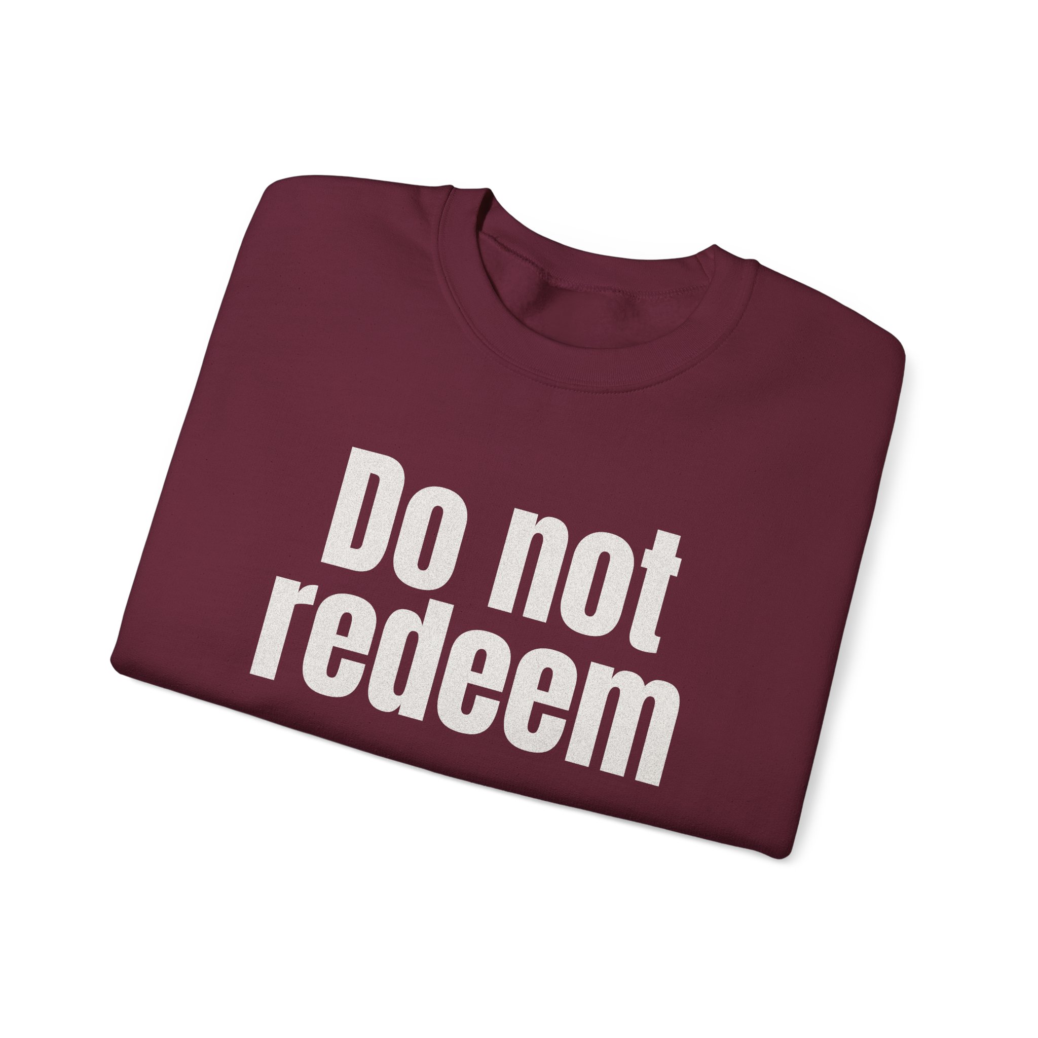 Do Not Redeem Sweatshirt | Funny Internet Sweatshirt | Gift for Meme Lover - White Text - Sweatshirt - Image 7