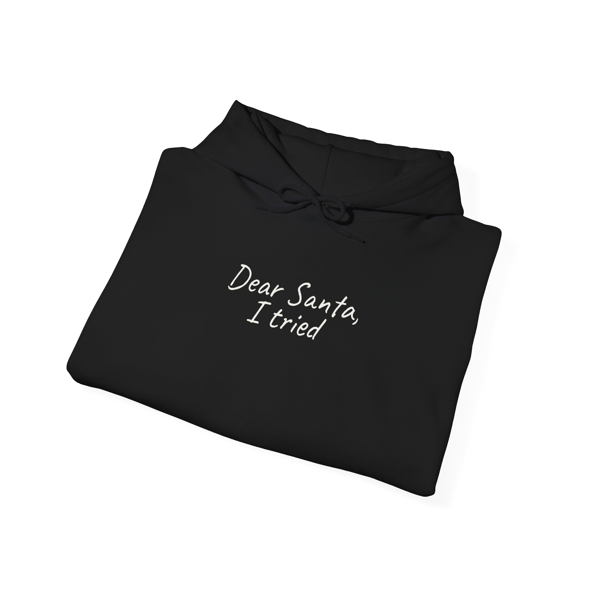 Dear Santa, I Tried Hoodie | Funny Holiday Hoodie | Gift for Kids - White Text - Hoodie - Image 4