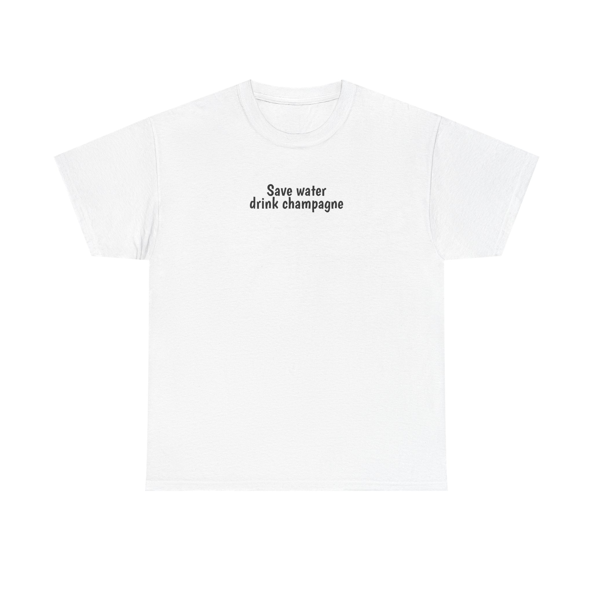 Save Water Drink Champagne T-Shirt (Black Print)