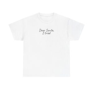 Dear Santa, I Tried Shirt | Funny Holiday Tee | Gift for Kids - Black Text - T-Shirt