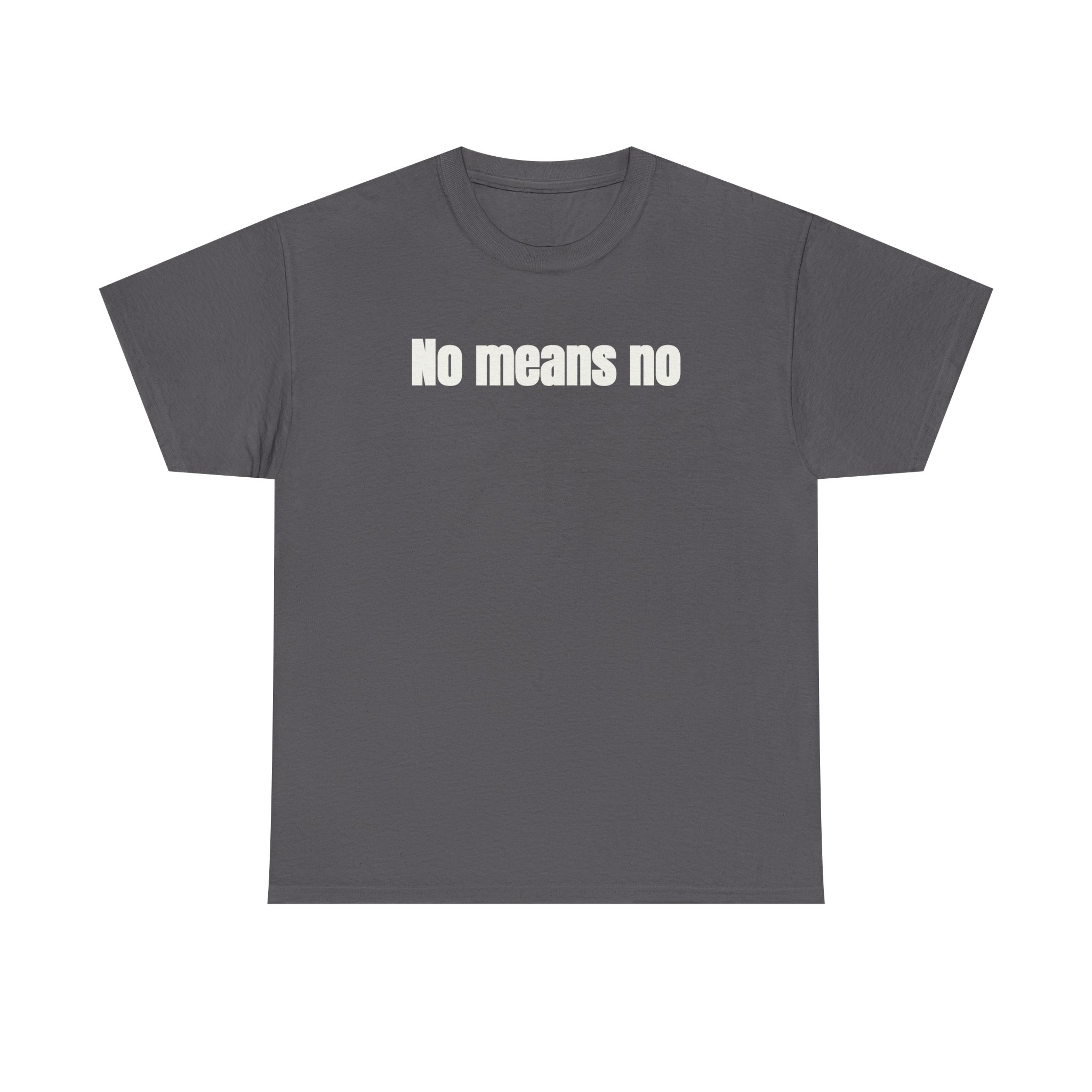 No Means No T-Shirt (White Print) – Image 9