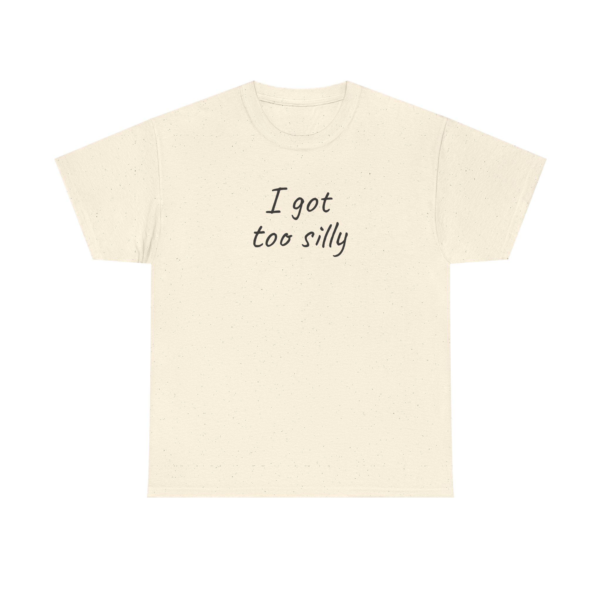 I Got Too Silly T-Shirt (Black Print) – Bild 5