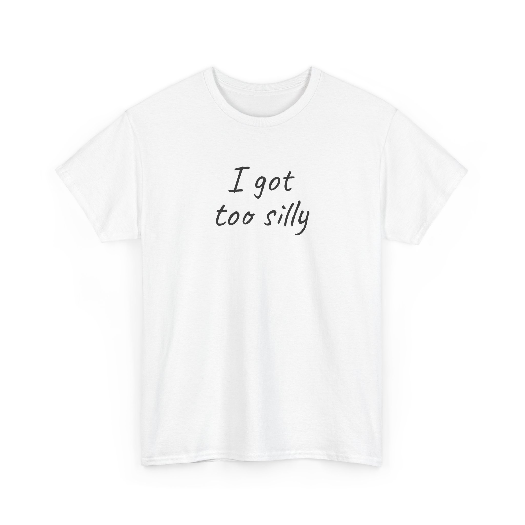 I Got Too Silly T-Shirt (Black Print) – Bild 3