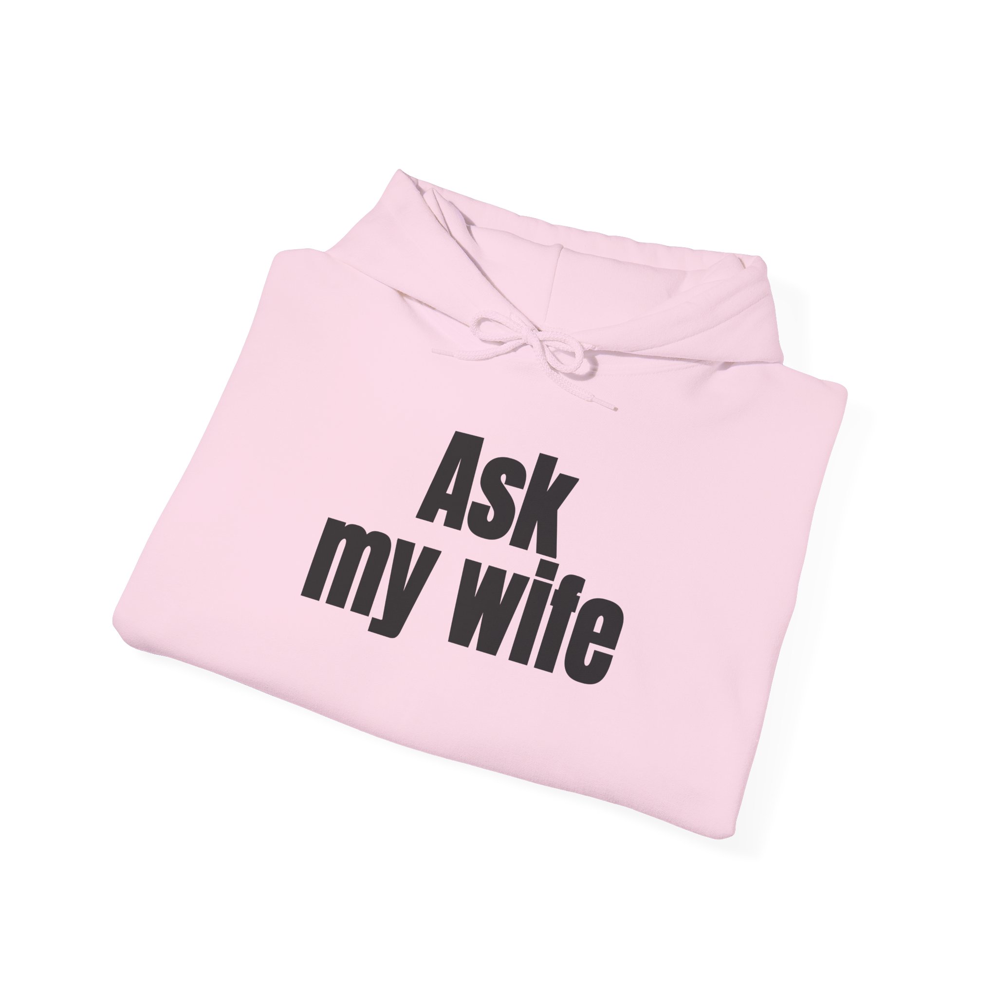 Ask My Wife Hoodie | Funny Sarcastic Hoodie | Gift for Husband - Black Text - Hoodie - Image 16