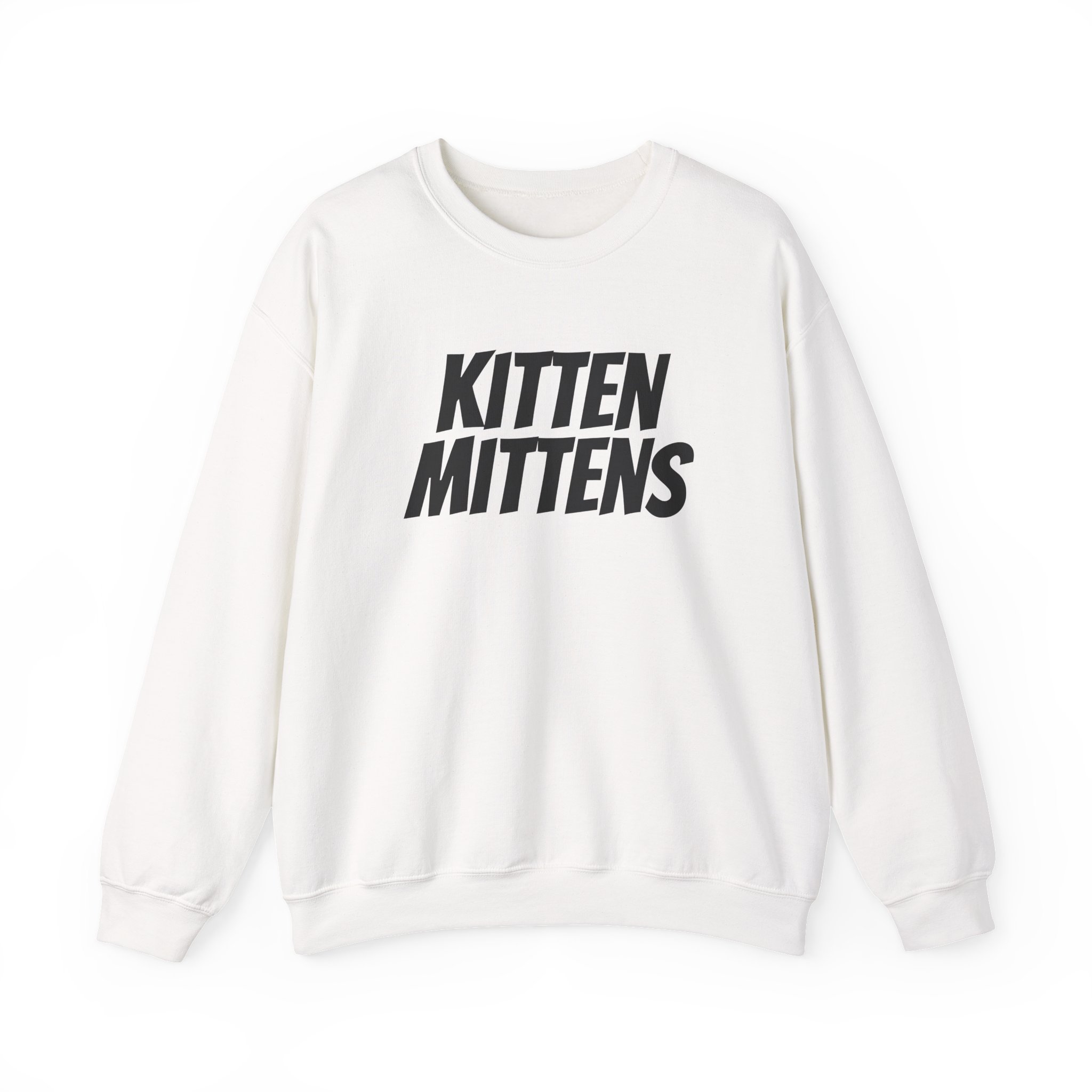 Kitten Mittens Sweatshirt | Funny Sarcastic Sweatshirt | Gift for Sitcom Fans - Black Text - Sweatshirt