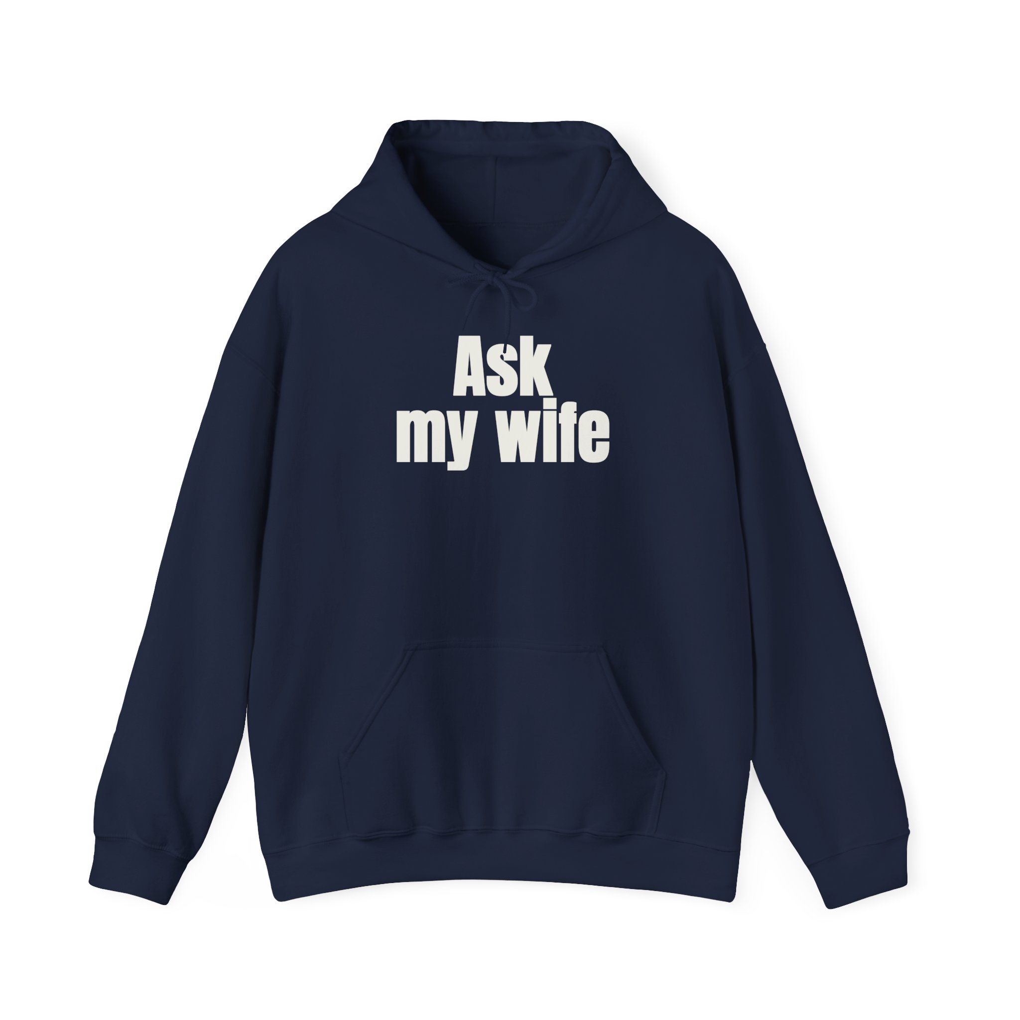 Ask My Wife Hoodie | Funny Sarcastic Hoodie | Gift for Husband - White Text - Hoodie - Image 17