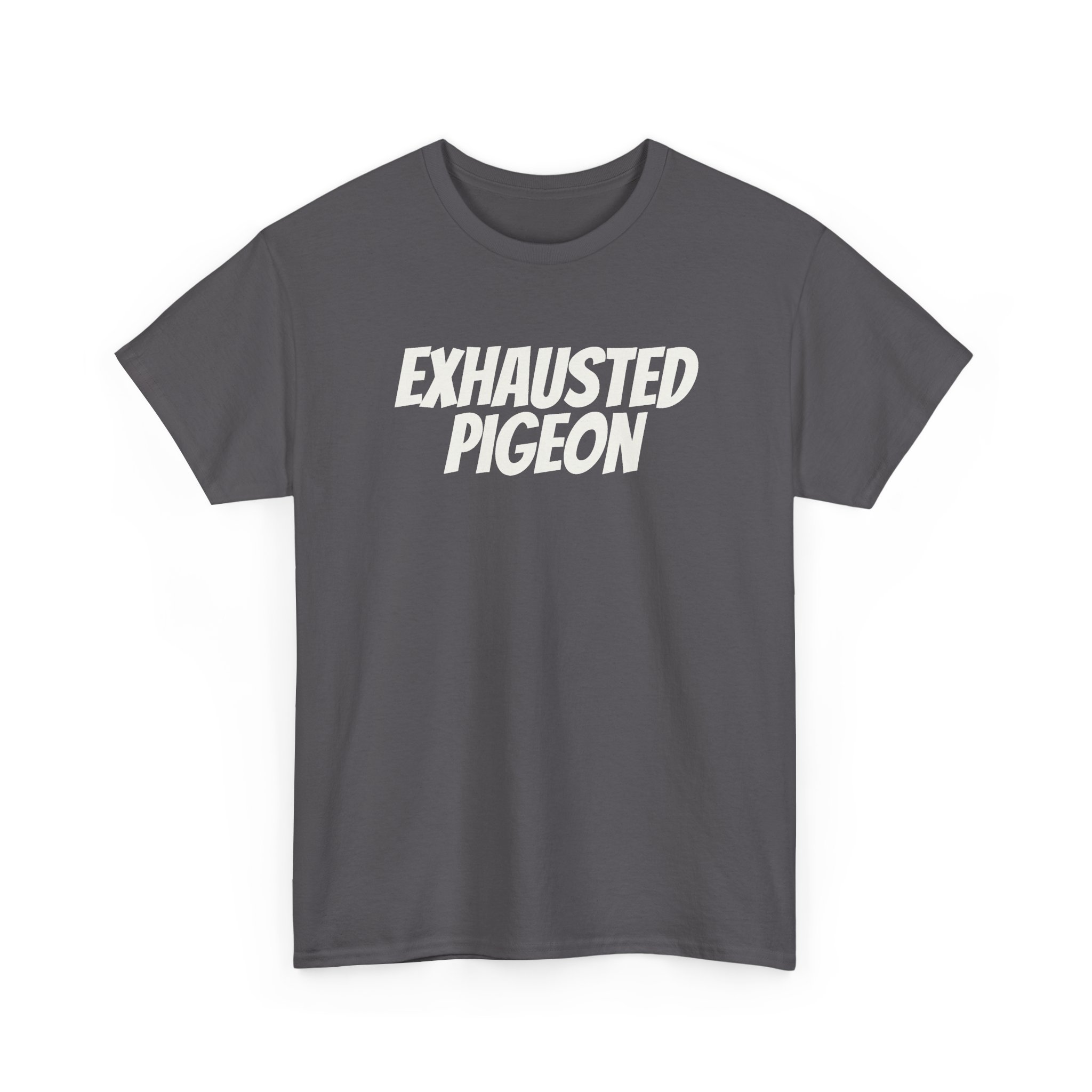 Exhausted Pigeon T-Shirt (White Print) - Image 11