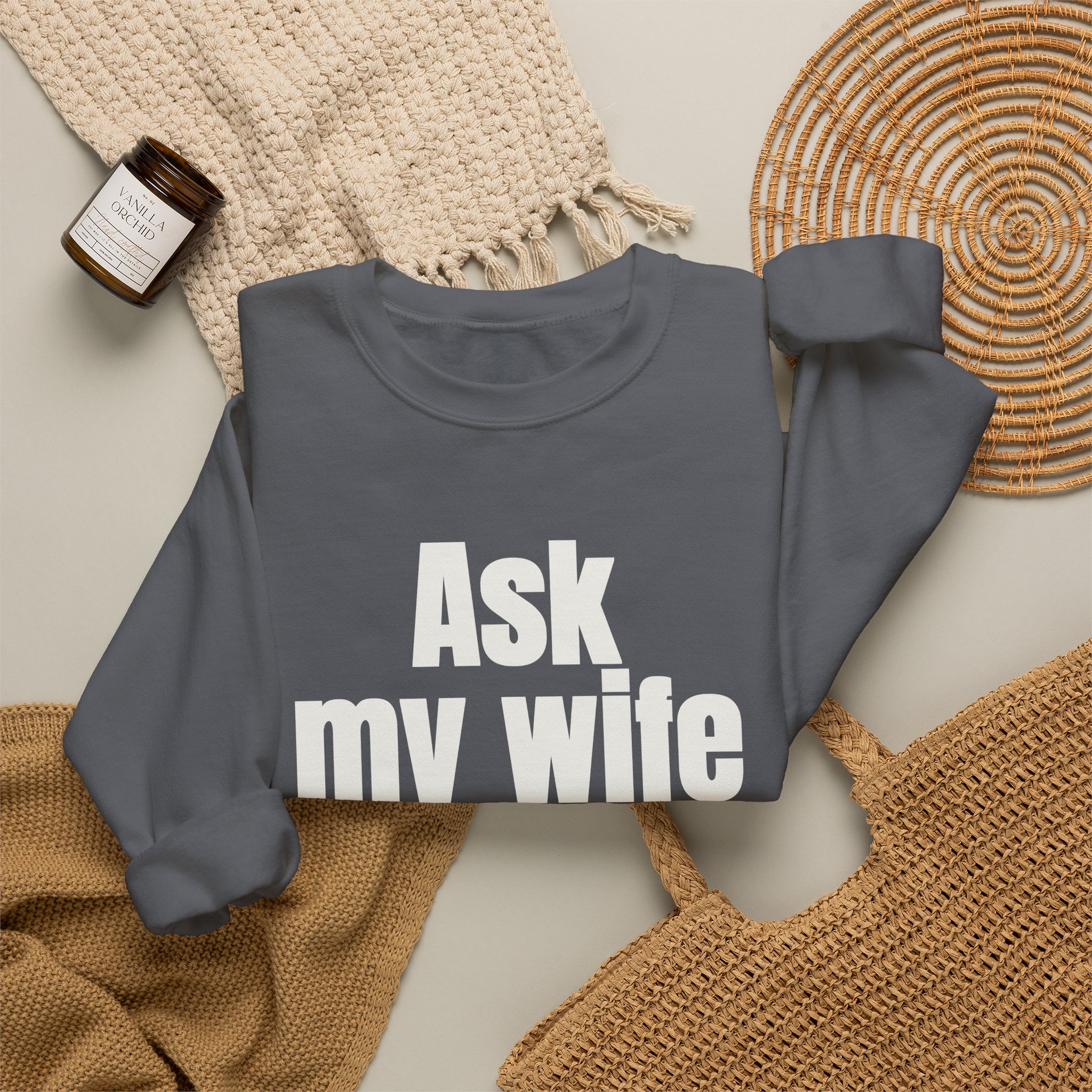 Ask My Wife Sweatshirt | Funny Sarcastic Sweatshirt | Gift for Husband - White Text - Sweatshirt - Image 16