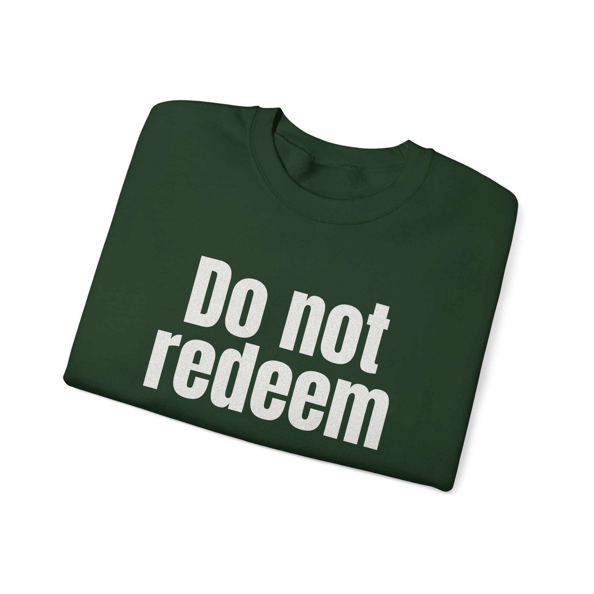 Do Not Redeem Sweatshirt | Funny Internet Sweatshirt | Gift for Meme Lover - White Text - Sweatshirt - Image 11