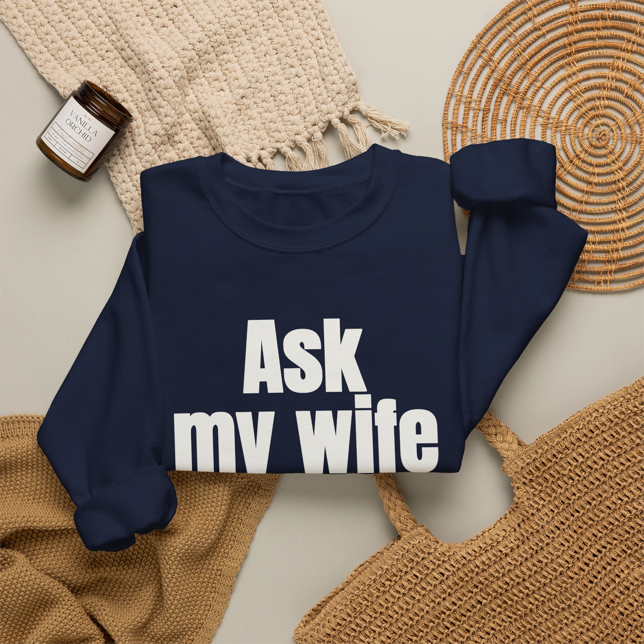 Ask My Wife Sweatshirt | Funny Sarcastic Sweatshirt | Gift for Husband - White Text - Sweatshirt - Image 20