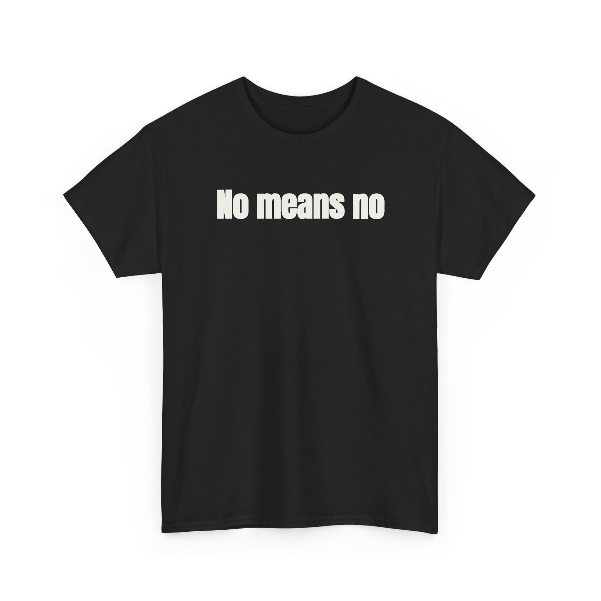 No Means No T-Shirt (White Print) – Image 3