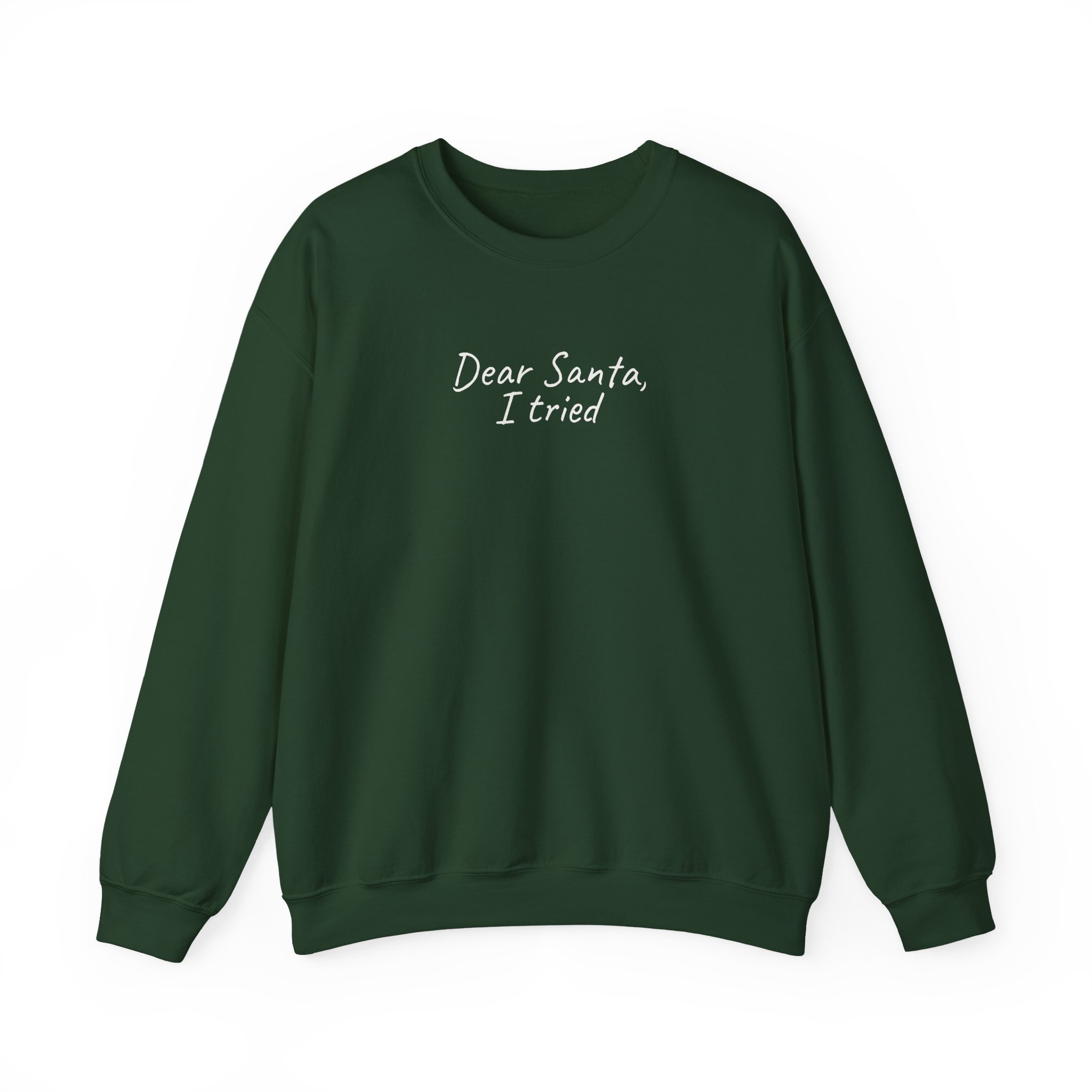 Dear Santa, I Tried Sweatshirt | Funny Holiday Sweatshirt | Gift for Kids - White Text - Sweatshirt - Image 9