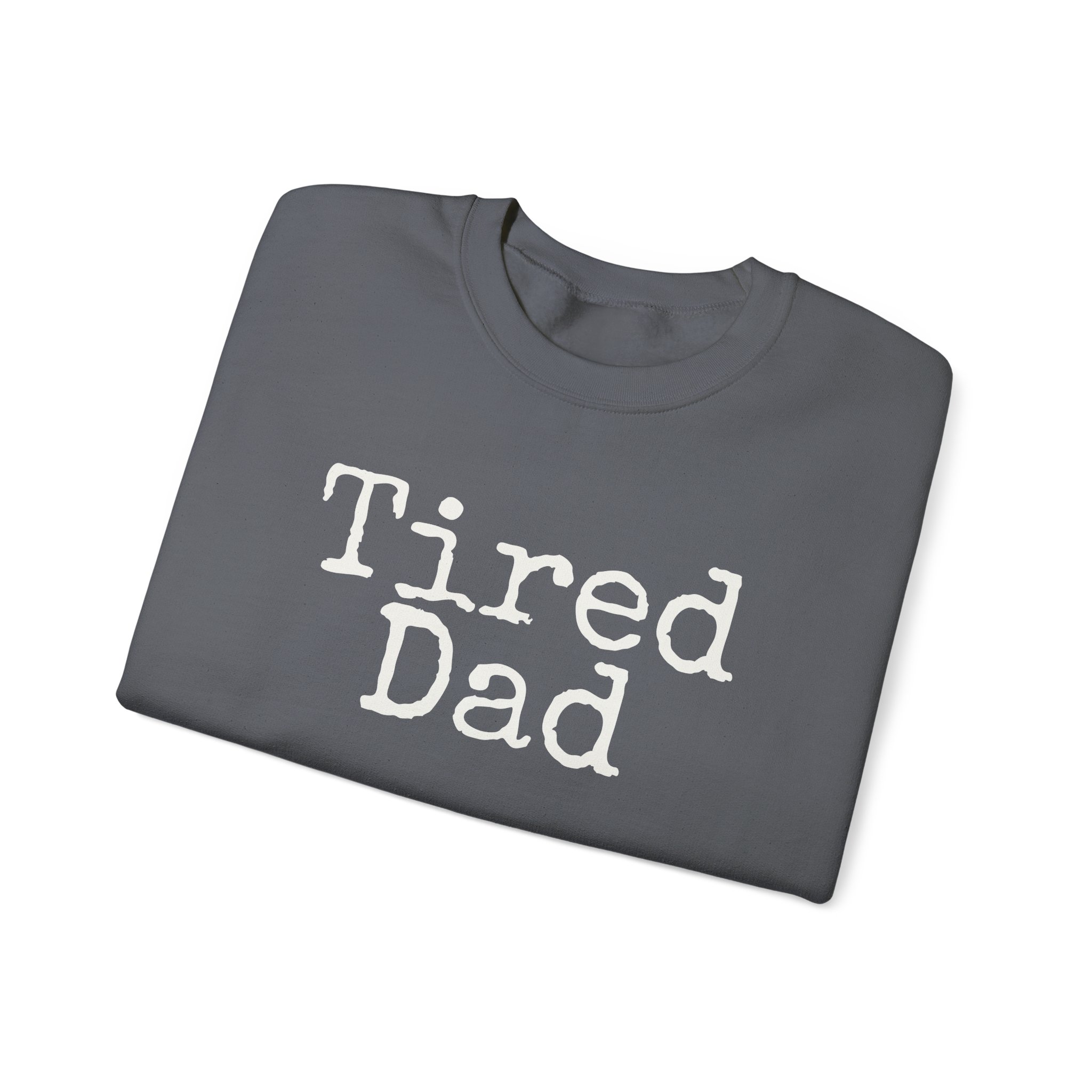 Tired Dad Sweatshirt (White Print) – Image 15