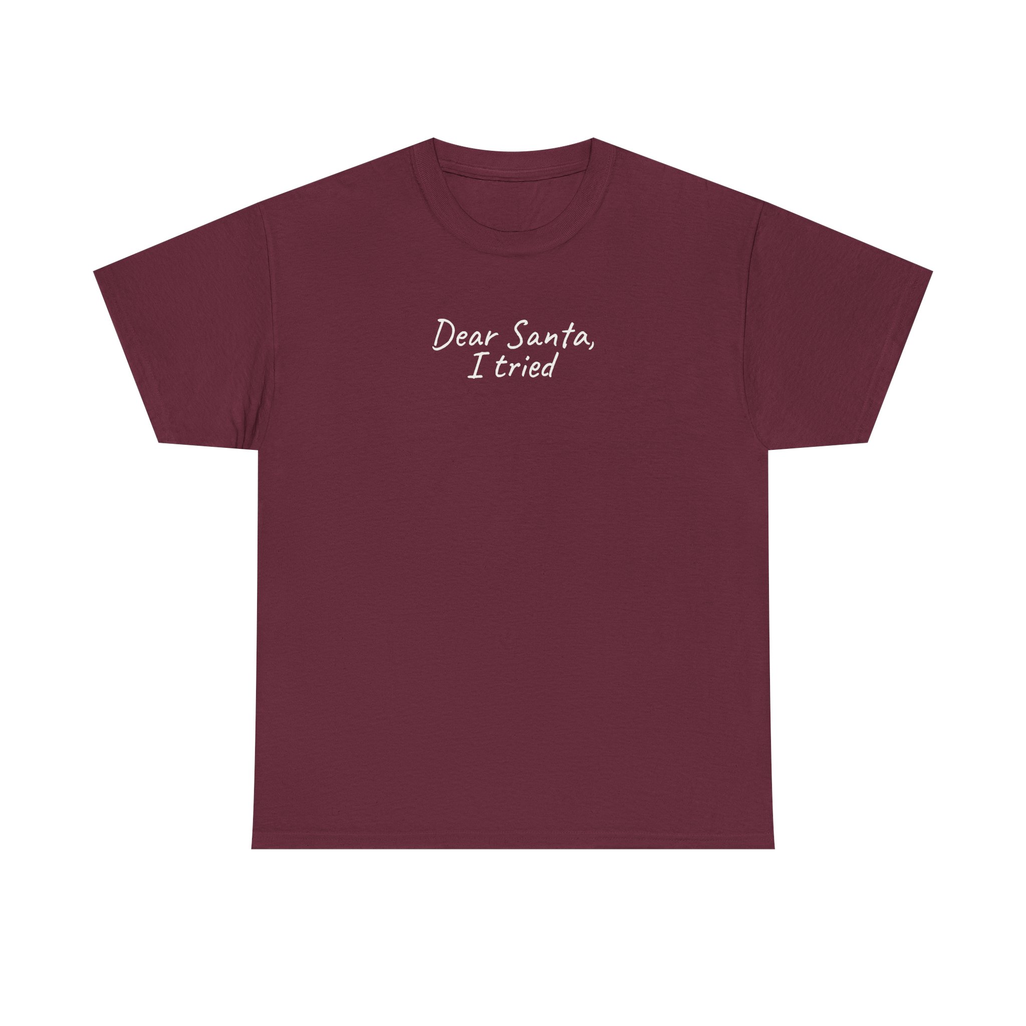 Dear Santa, I Tried Shirt | Funny Holiday Tee | Gift for Kids - White Text - T-Shirt - Image 5