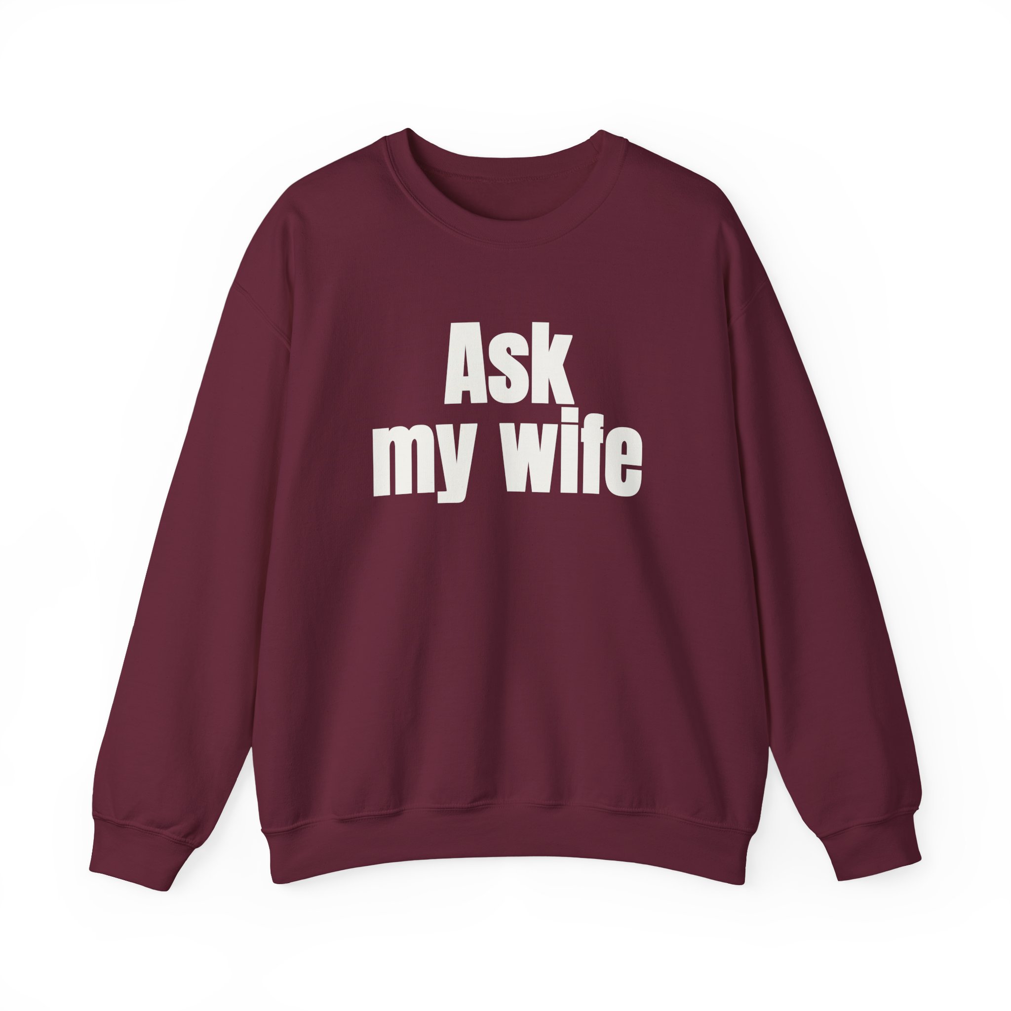 Ask My Wife Sweatshirt | Funny Sarcastic Sweatshirt | Gift for Husband - White Text - Sweatshirt - Image 5