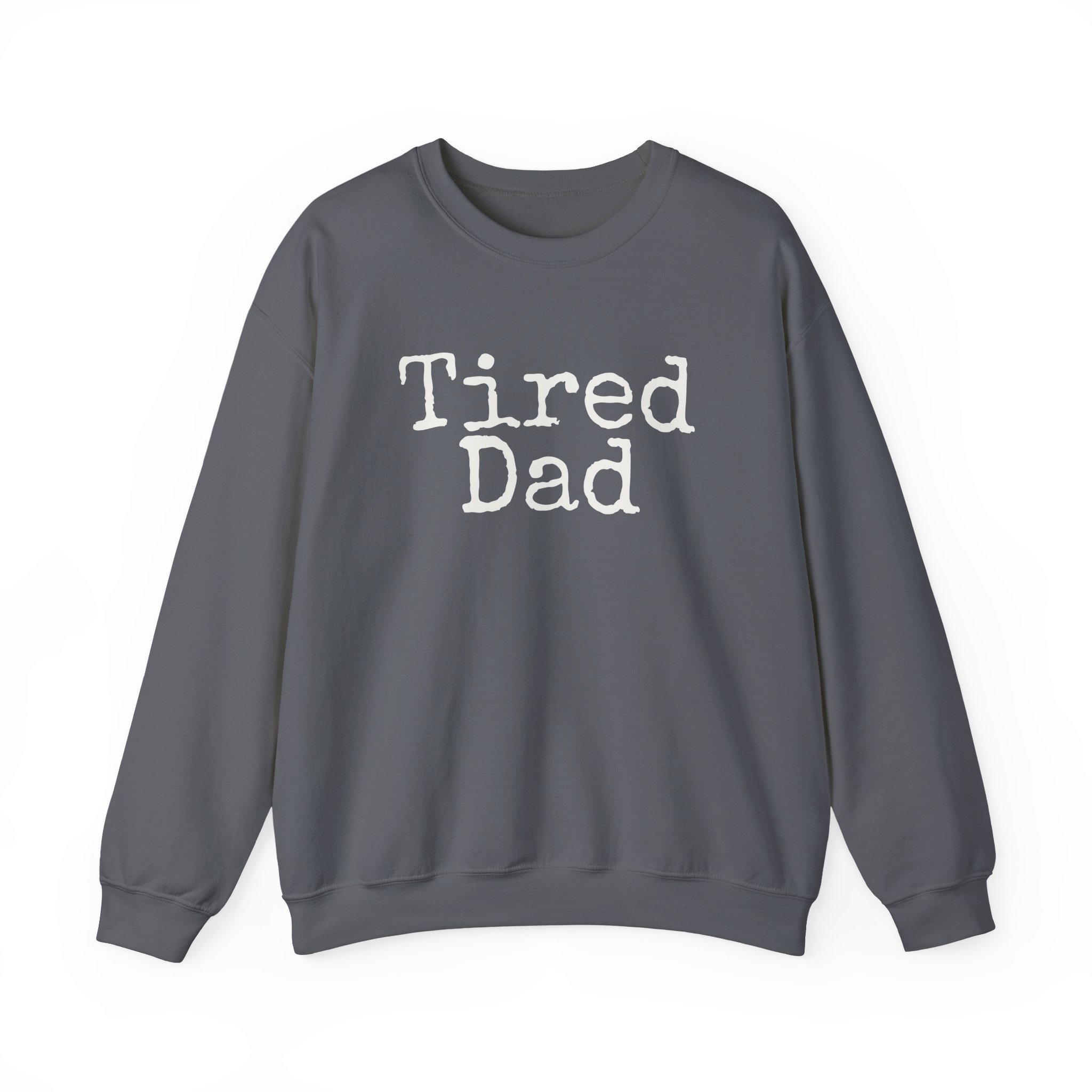 Tired Dad Sweatshirt (White Print) – Image 13