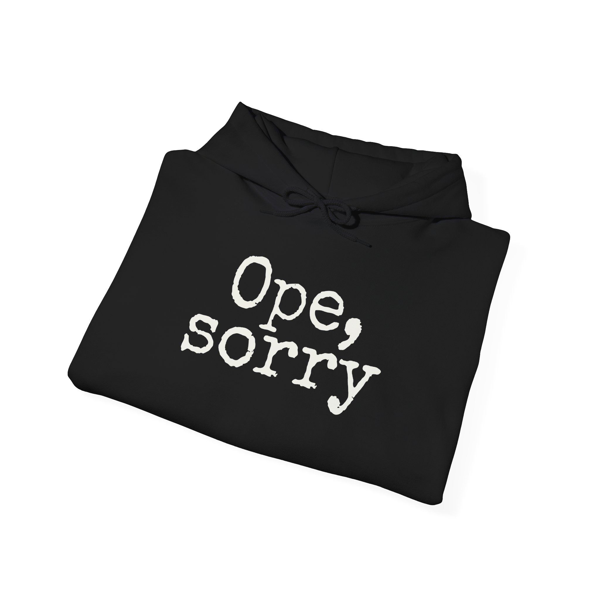 Ope, Sorry Hoodie (White Print) - Image 4