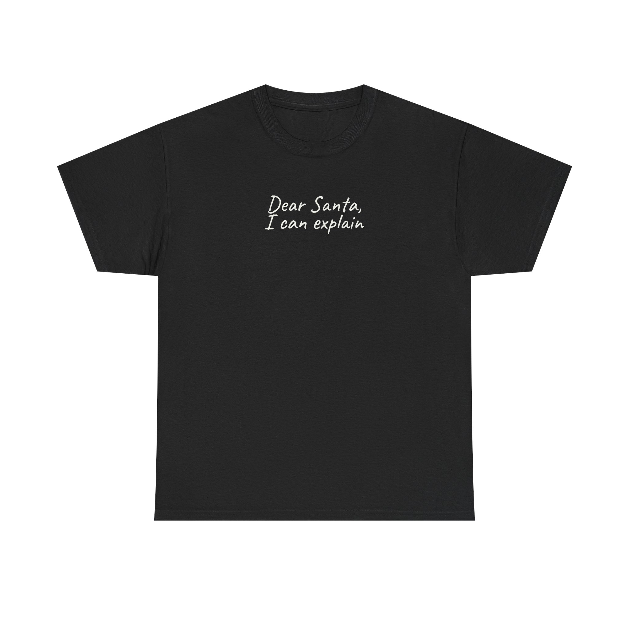 Dear Santa I Can Explain Shirt | Funny Tee | Gift for Kids - White Text - T-Shirt