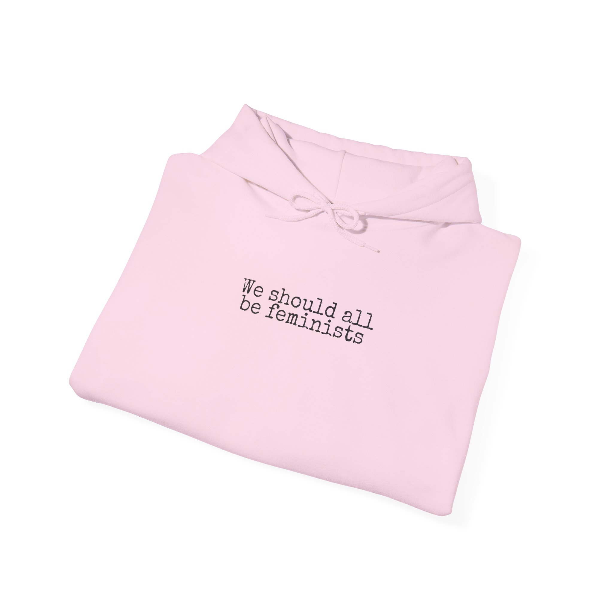 We Should All Be Feminists Hoodie | Bold Hoodie | Gift for Activists - Black Text - Hoodie - Image 16