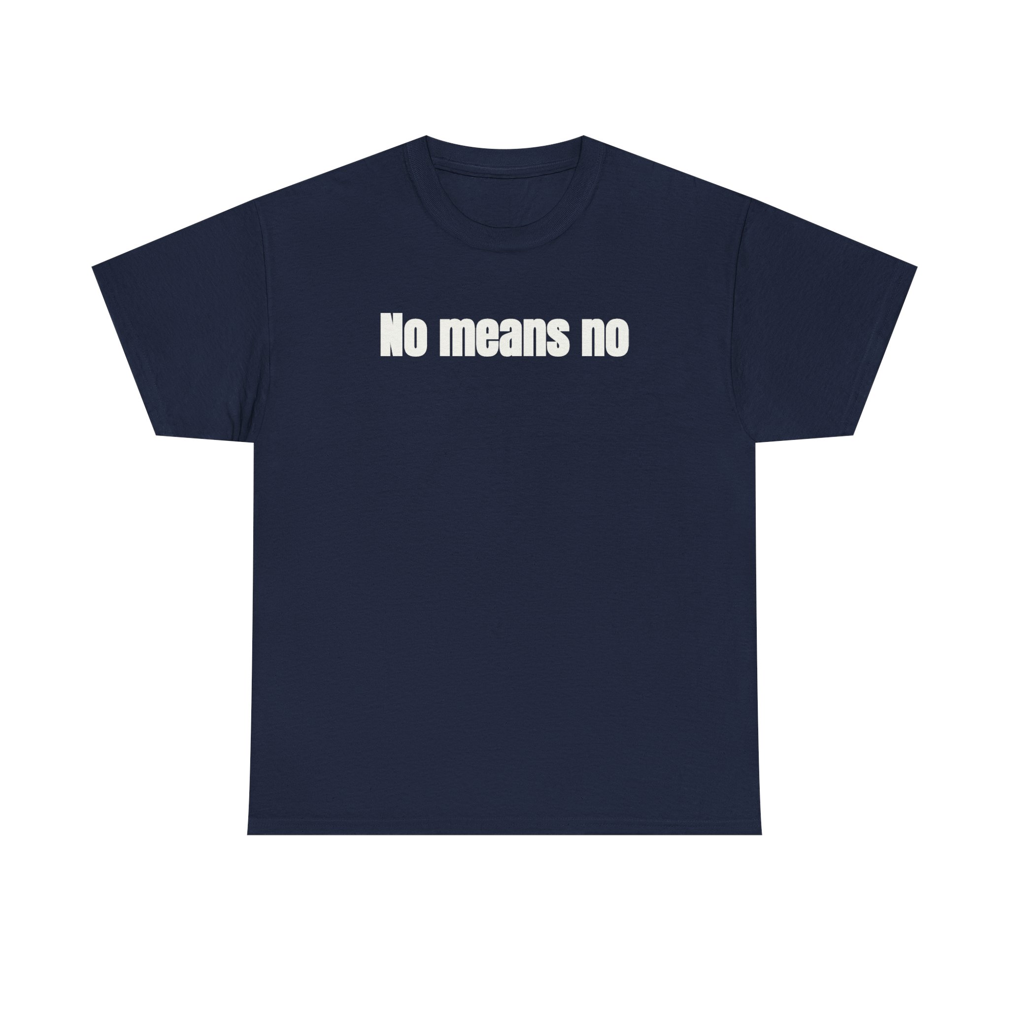 No Means No T-Shirt (White Print) – Image 13