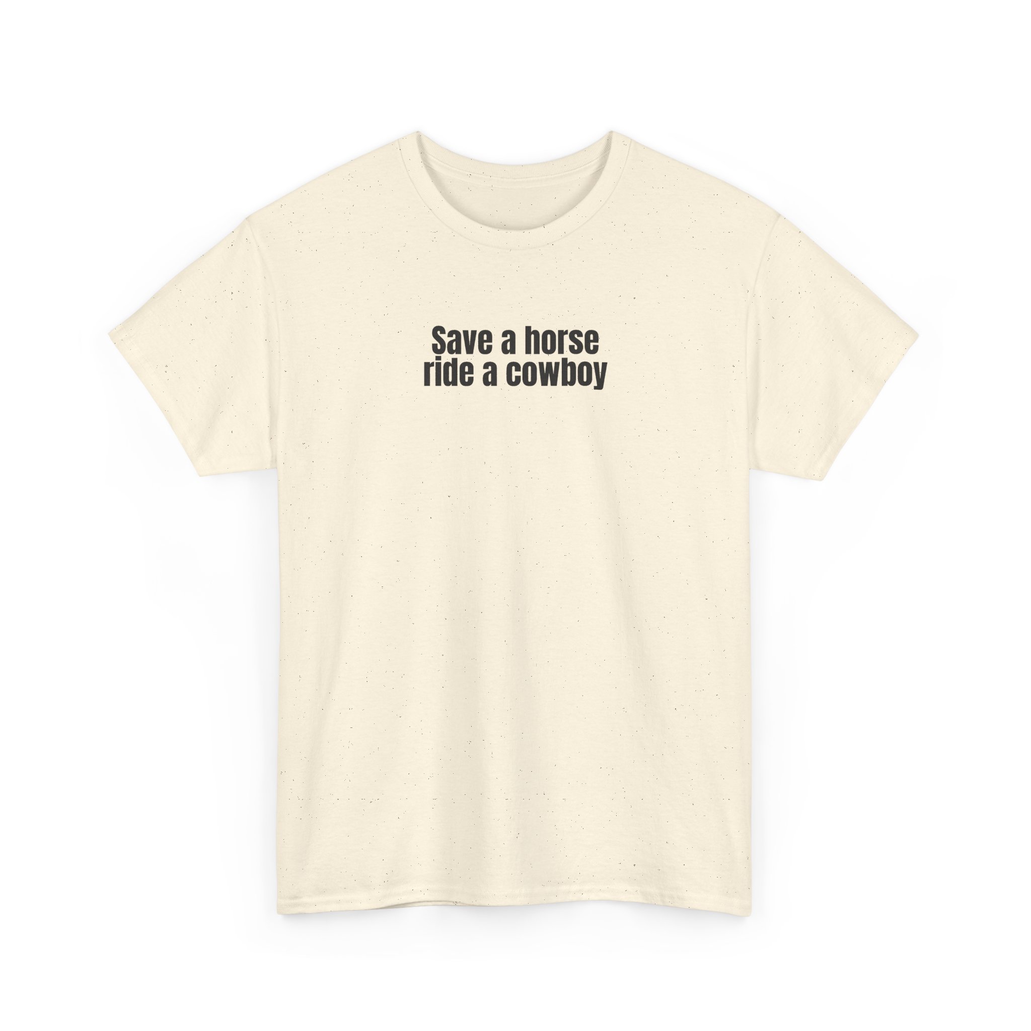 Save A Horse Ride A Cowboy T-Shirt (Black Print) – Image 7