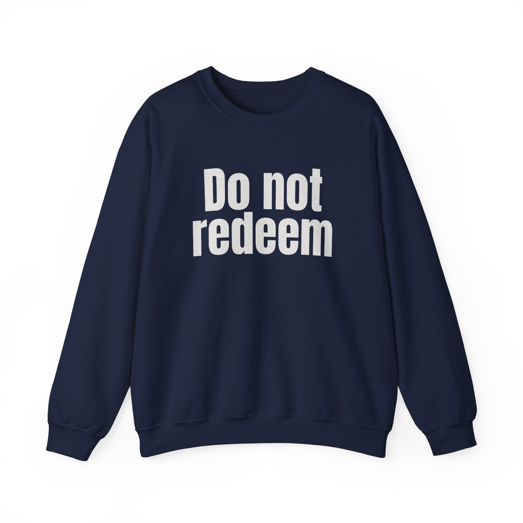 Do Not Redeem Sweatshirt | Funny Internet Sweatshirt | Gift for Meme Lover - White Text - Sweatshirt - Image 17