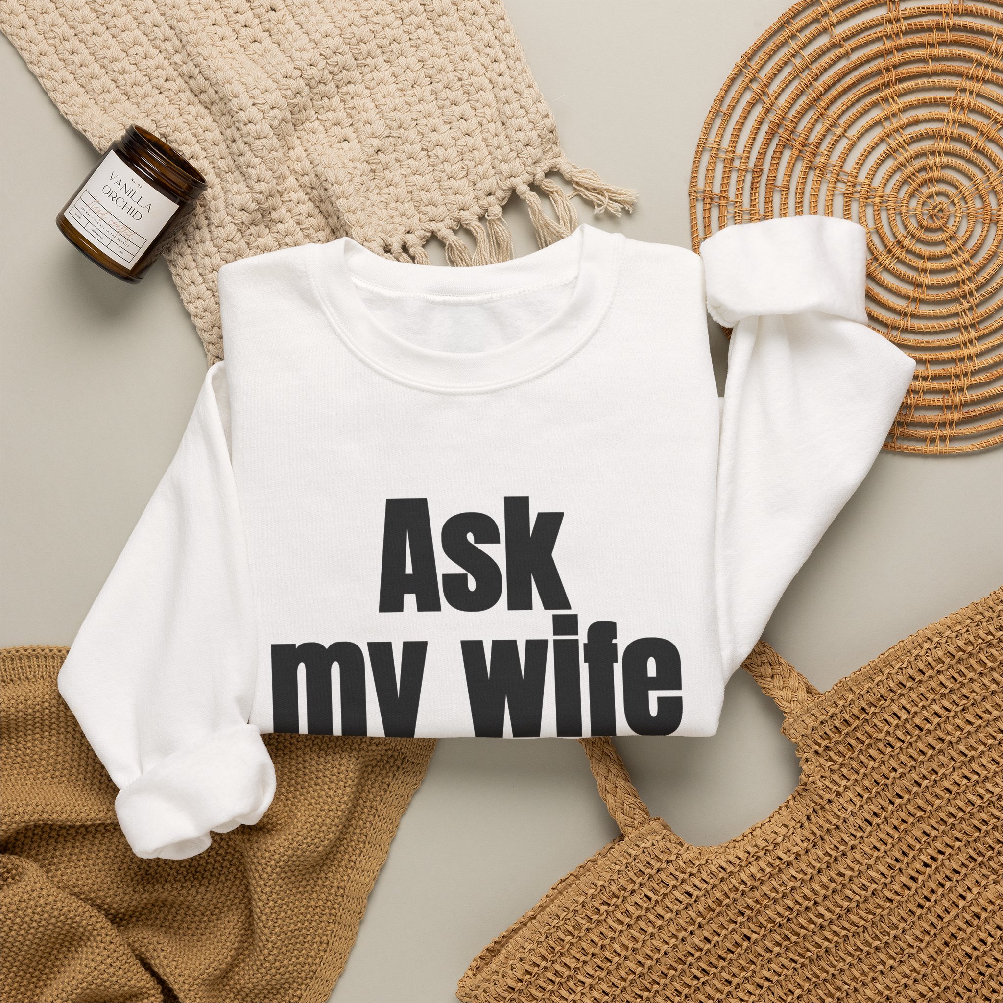 Ask My Wife Sweatshirt | Funny Sarcastic Sweatshirt | Gift for Husband - Black Text - Sweatshirt - Image 4
