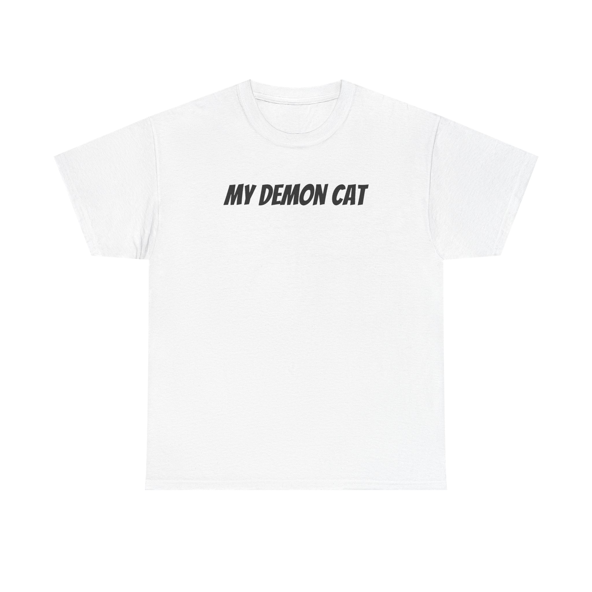 My Demon Cat Shirt | Funny Sarcastic Tee | Gift for Pet Owner - Black Text - T-Shirt