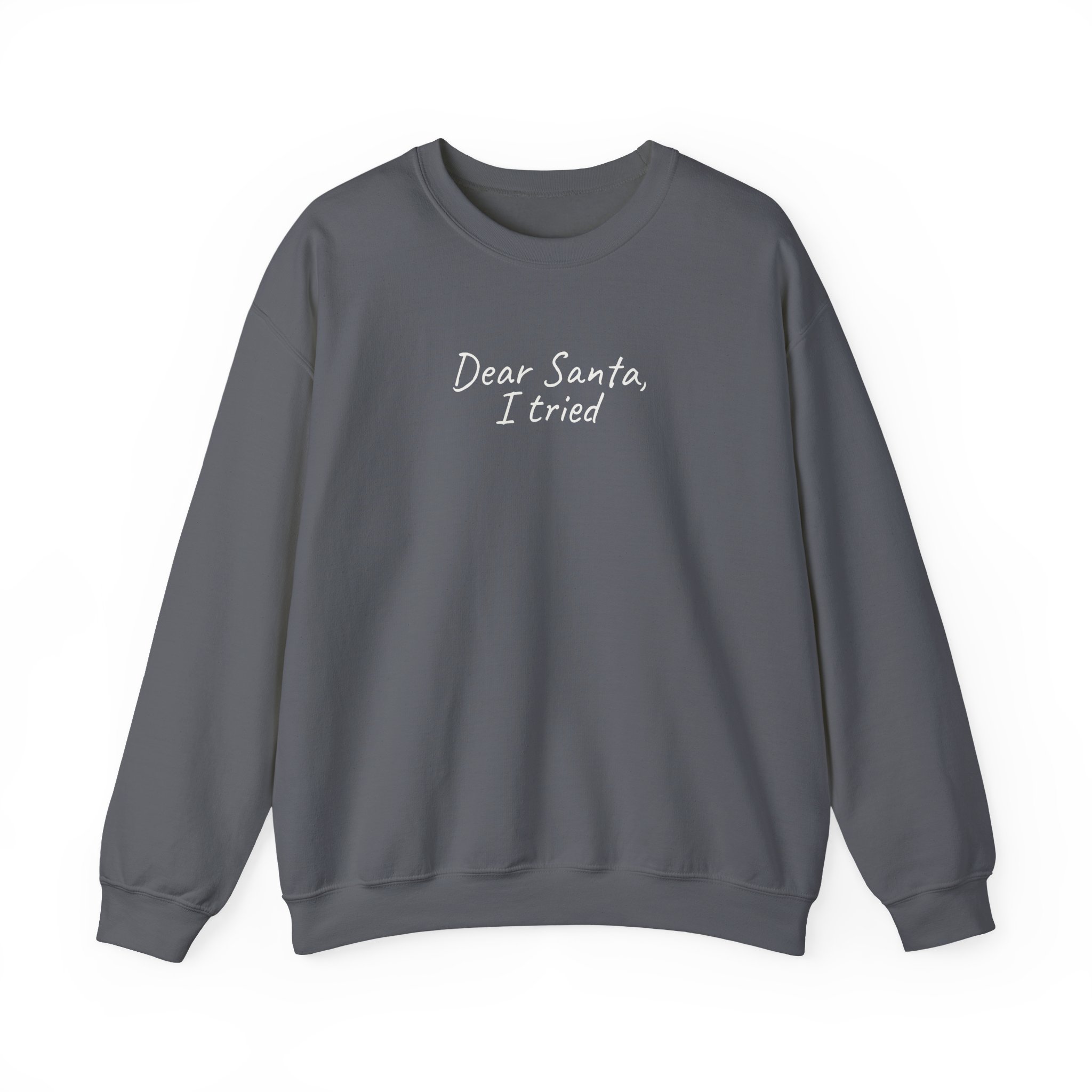 Dear Santa, I Tried Sweatshirt | Funny Holiday Sweatshirt | Gift for Kids - White Text - Sweatshirt - Image 13