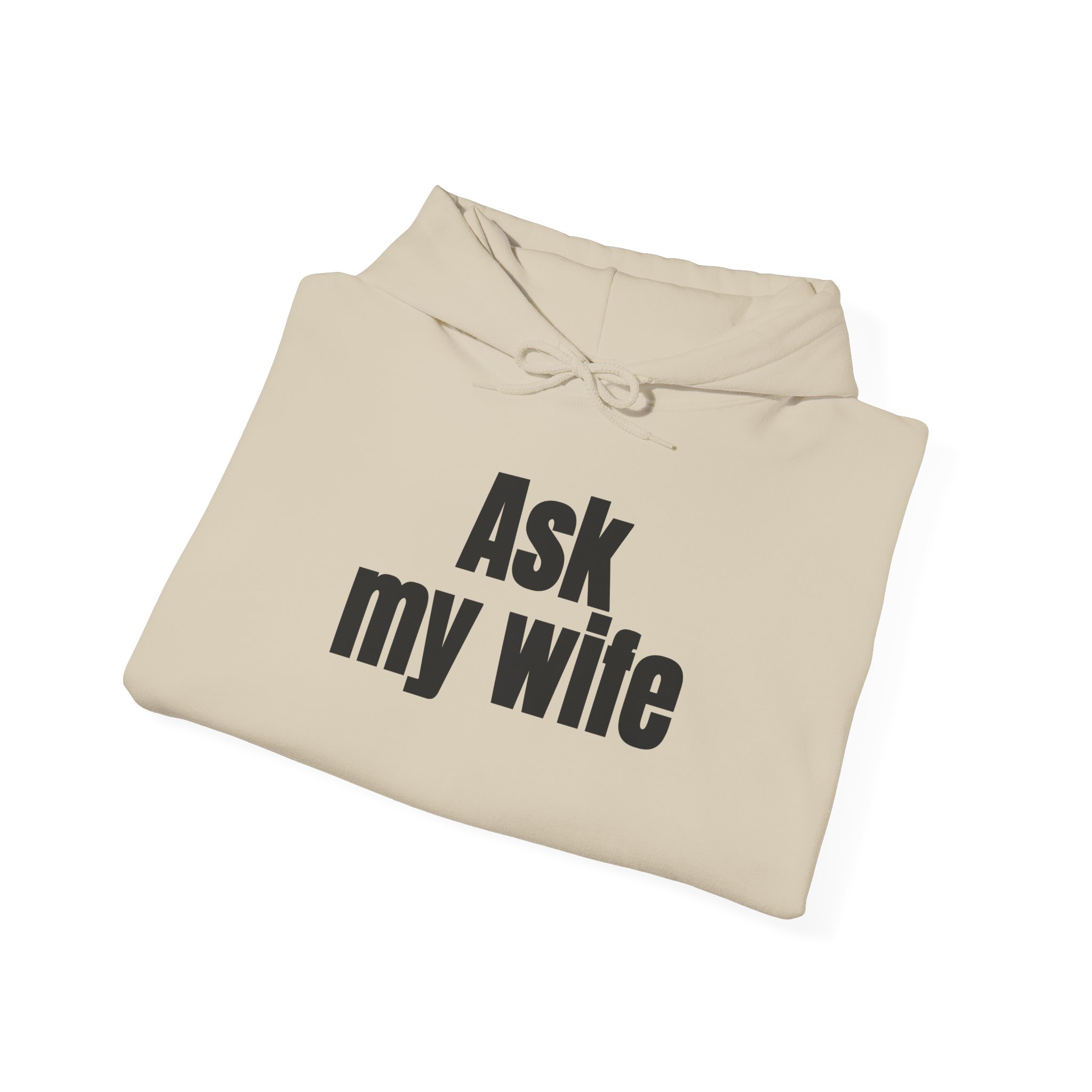 Ask My Wife Hoodie | Funny Sarcastic Hoodie | Gift for Husband - Black Text - Hoodie - Image 8