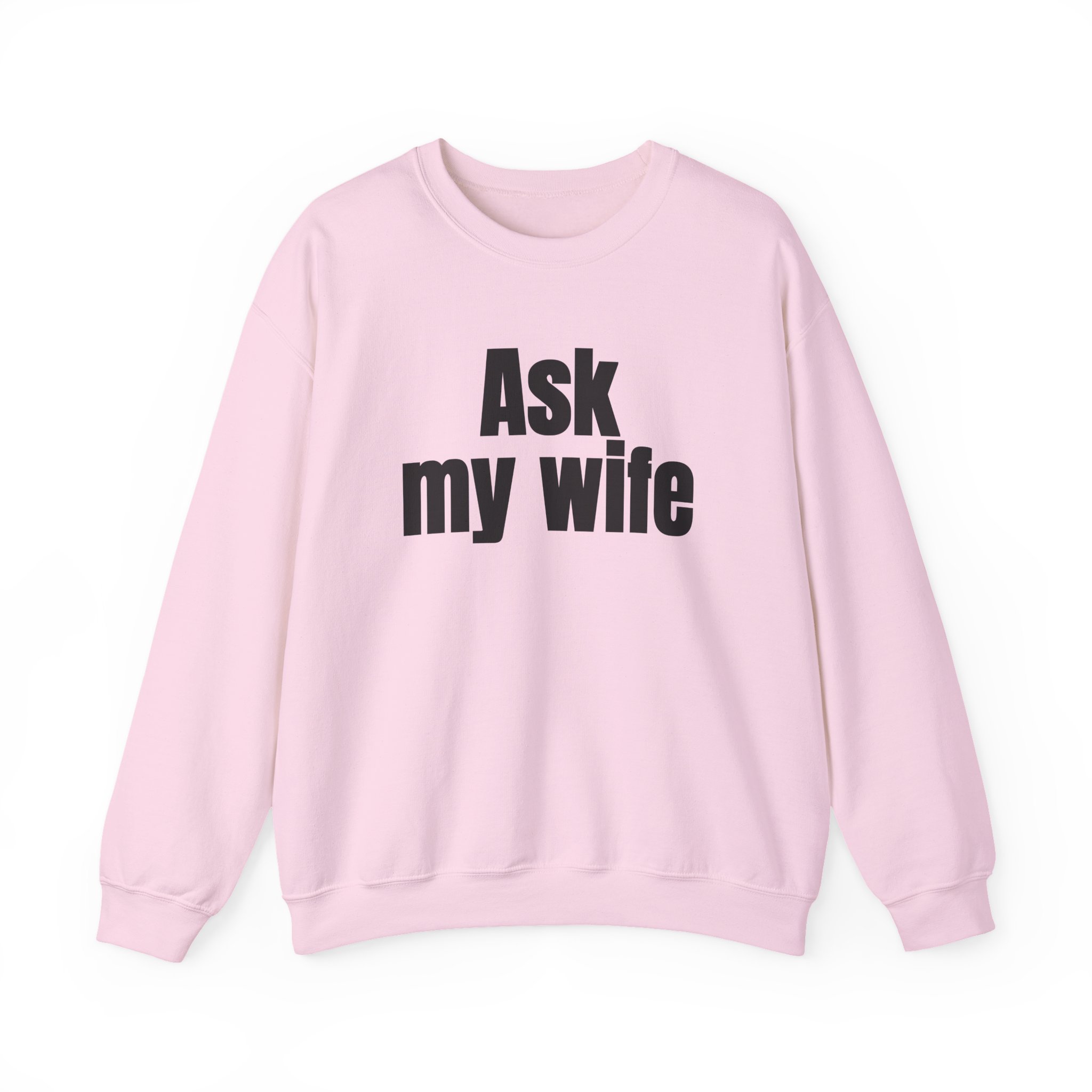 Ask My Wife Sweatshirt | Funny Sarcastic Sweatshirt | Gift for Husband - Black Text - Sweatshirt - Image 13
