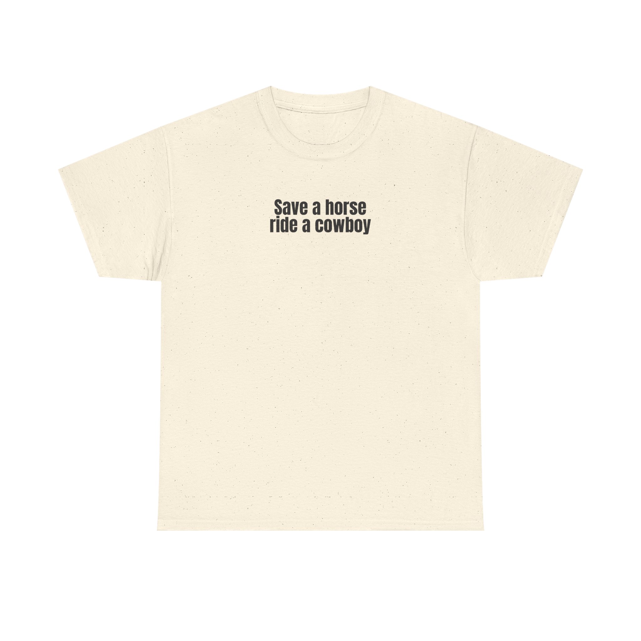 Save A Horse Ride A Cowboy T-Shirt (Black Print) – Image 5