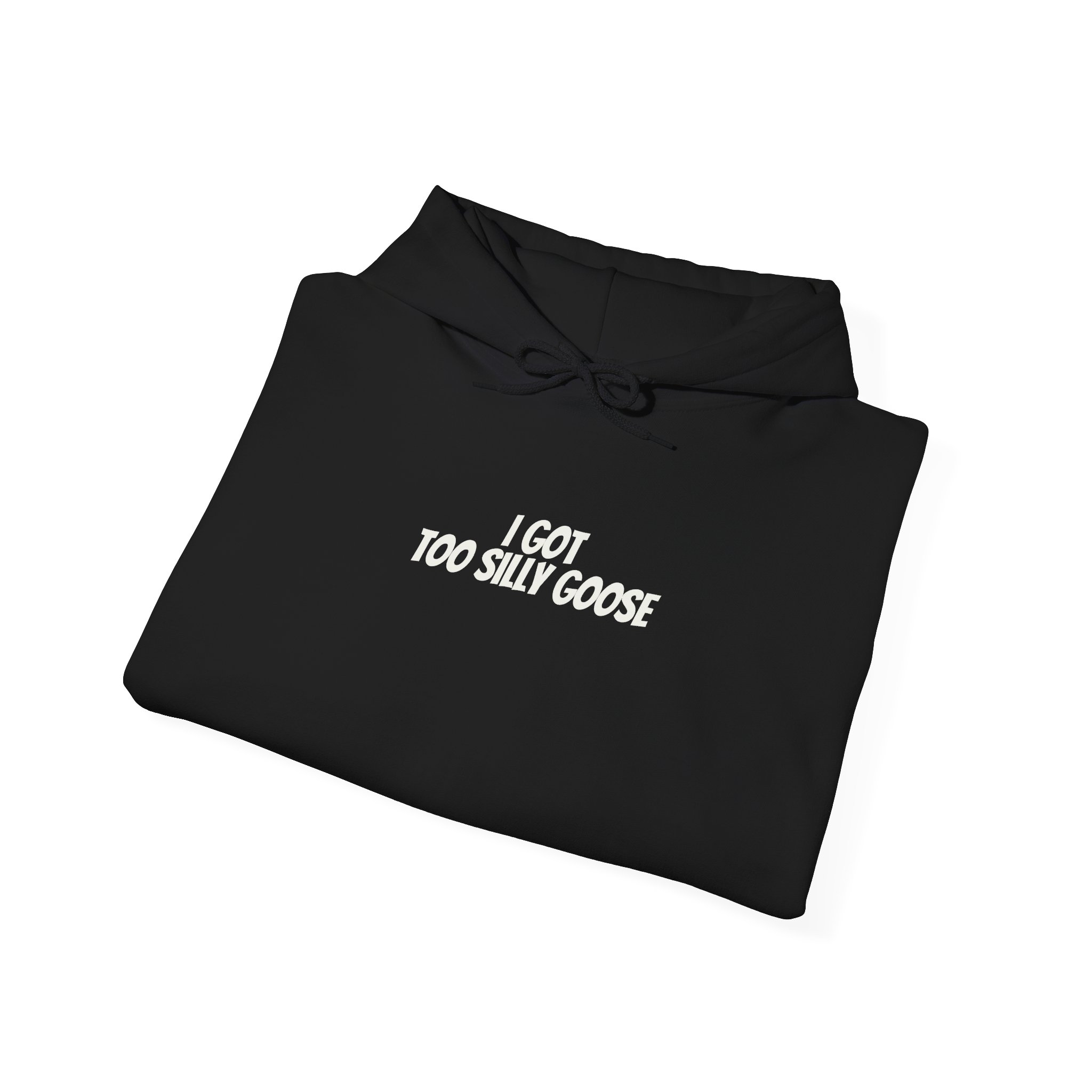 I Got Too Silly Goose Hoodie (White Print) - Image 4