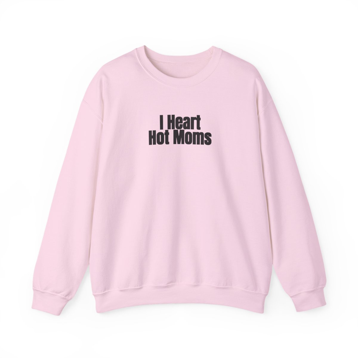 I Heart Hot Moms Sweatshirt (schwarzer Druck)