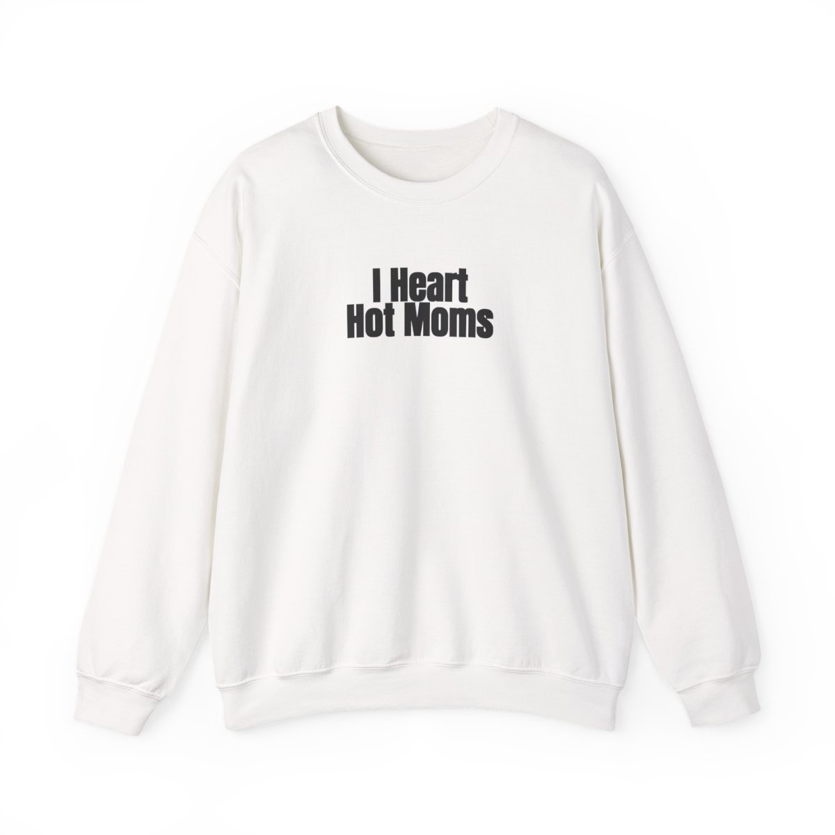 I Heart Hot Moms Sweatshirt (schwarzer Druck)