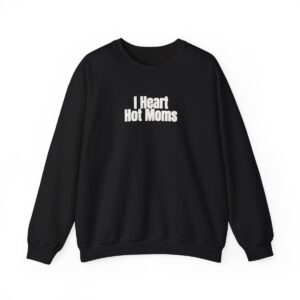 I Heart Hot Moms Sweatshirt (weißer Druck)