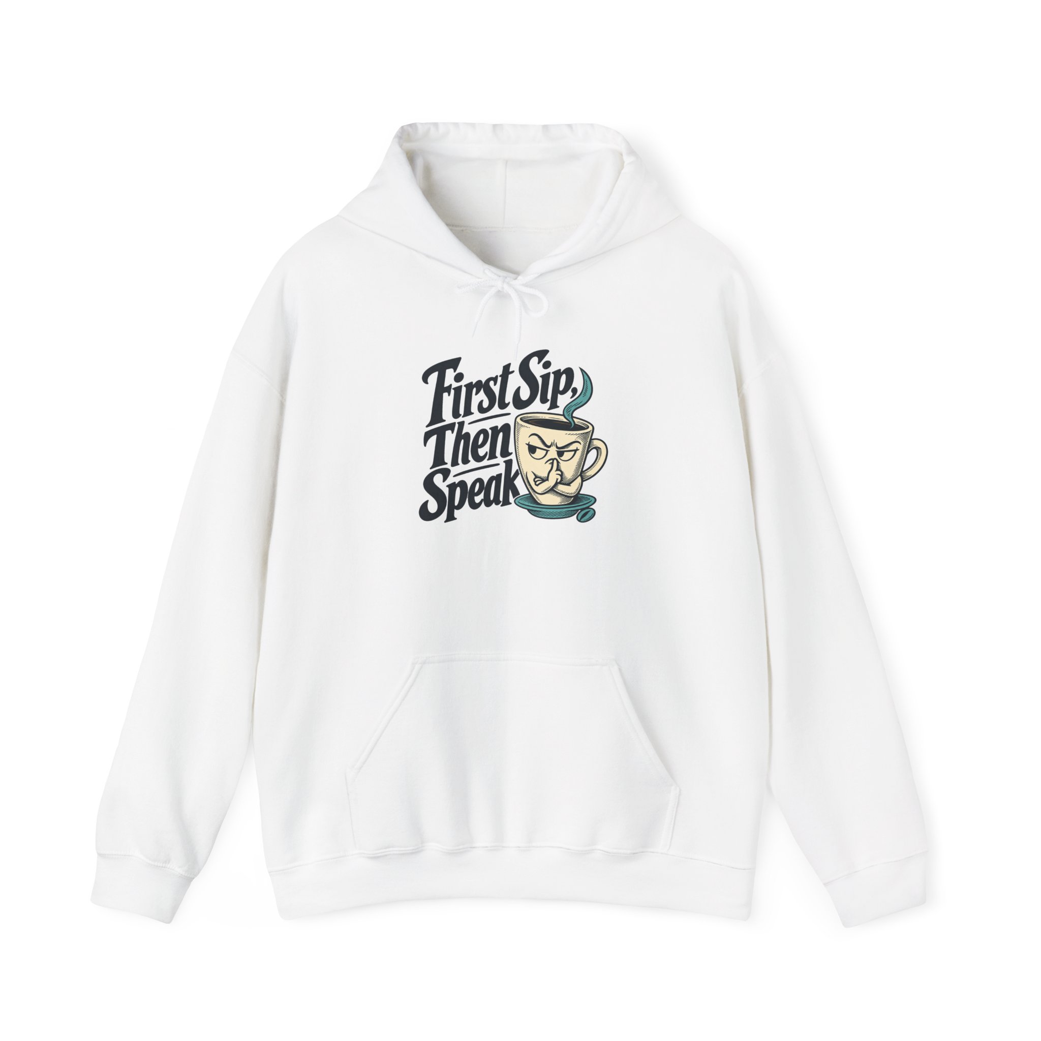 First Sip, Then Speak Hoodie — White