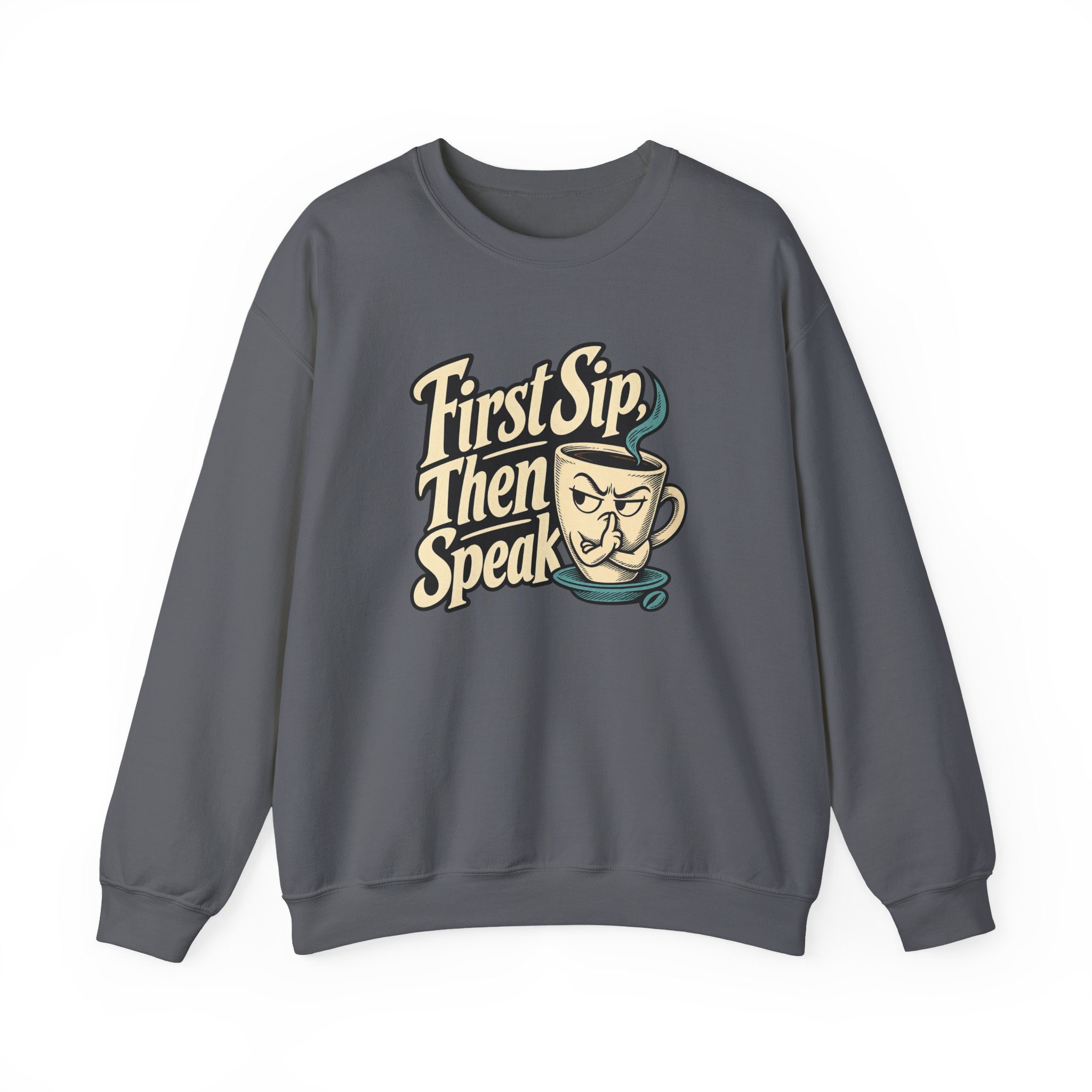 First Sip, Then Speak Sweatshirt — Black - Image 2