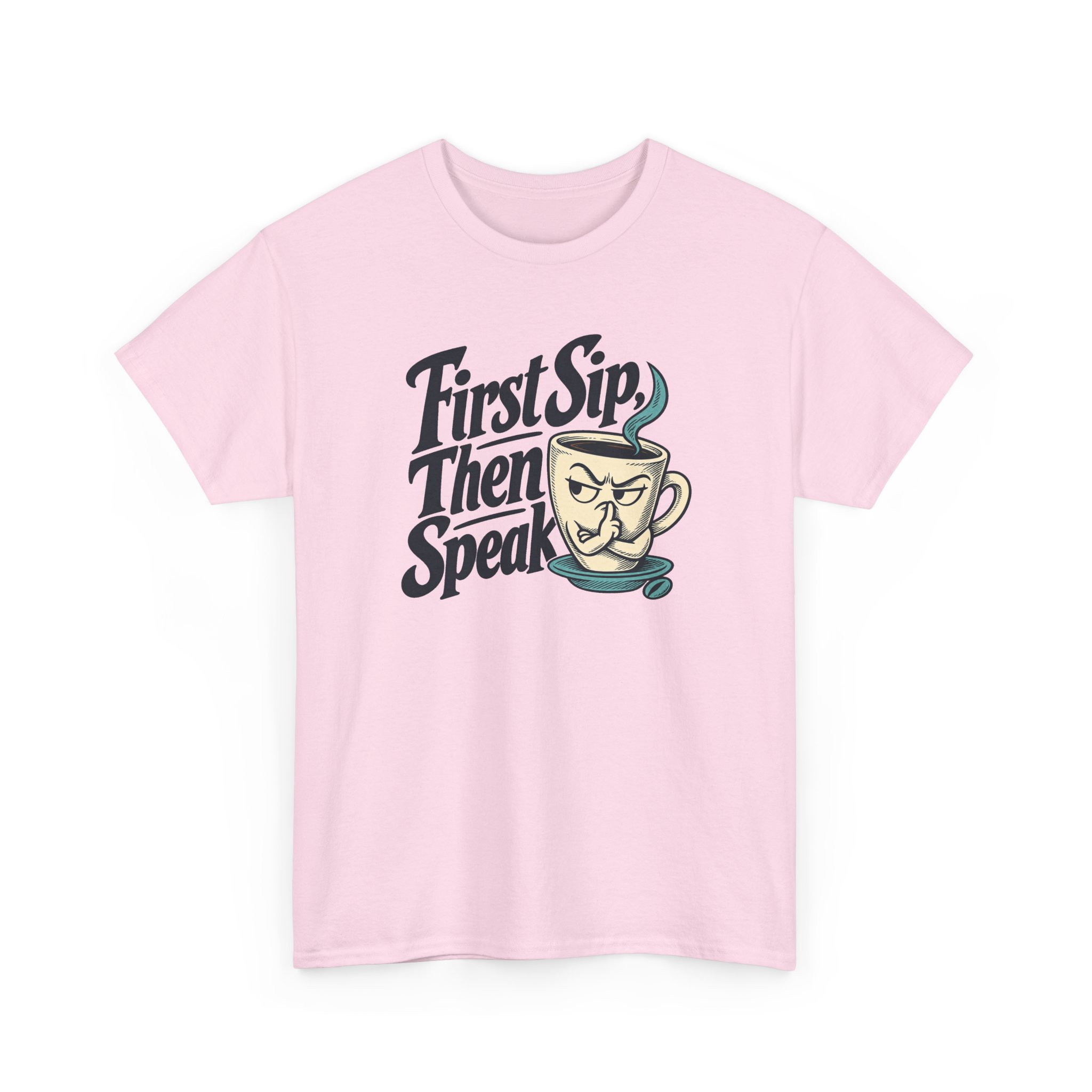First Sip, Then Speak T-Shirt — White - Image 2