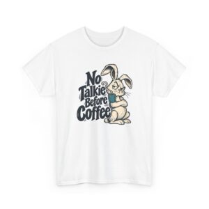 No Talkie Before Coffee T-Shirt — White