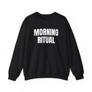 Sweat-shirt Morning Ritual