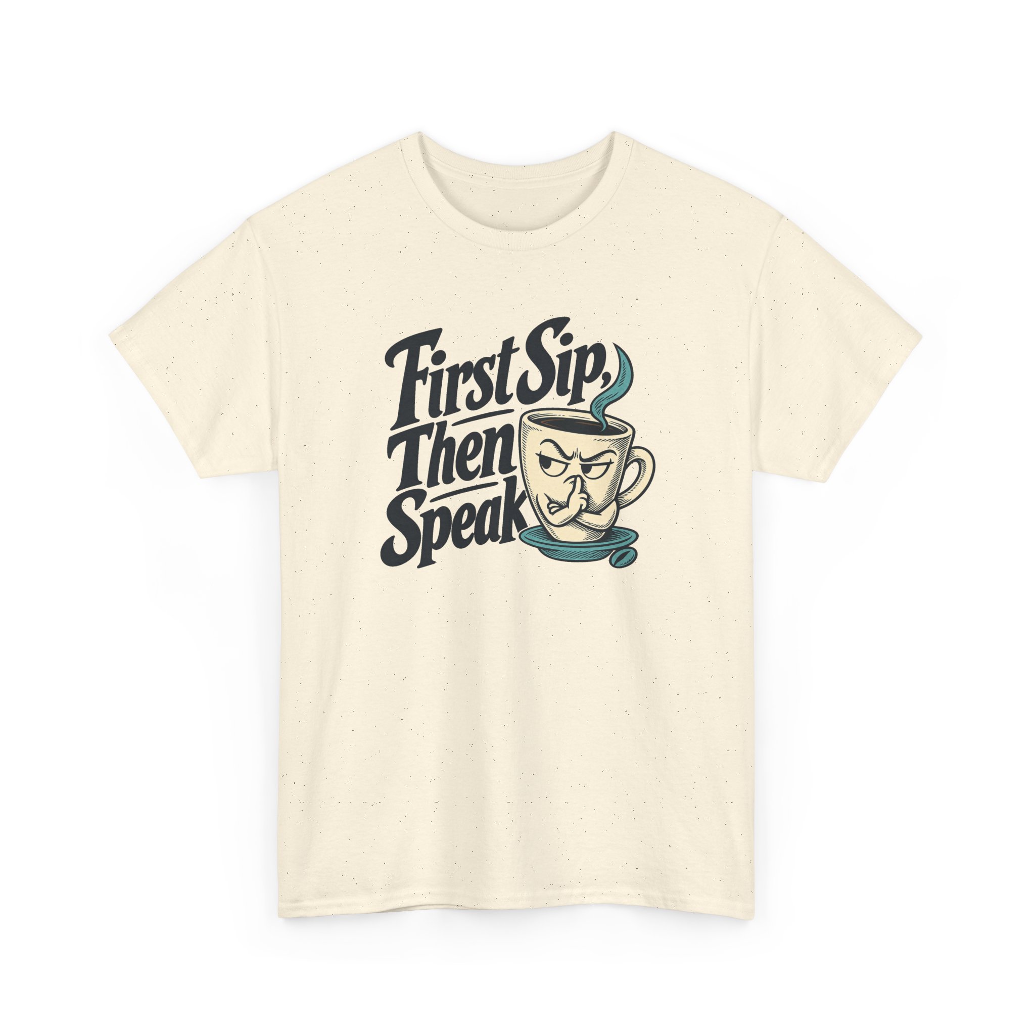 First Sip, Then Speak T-Shirt — White - Image 3