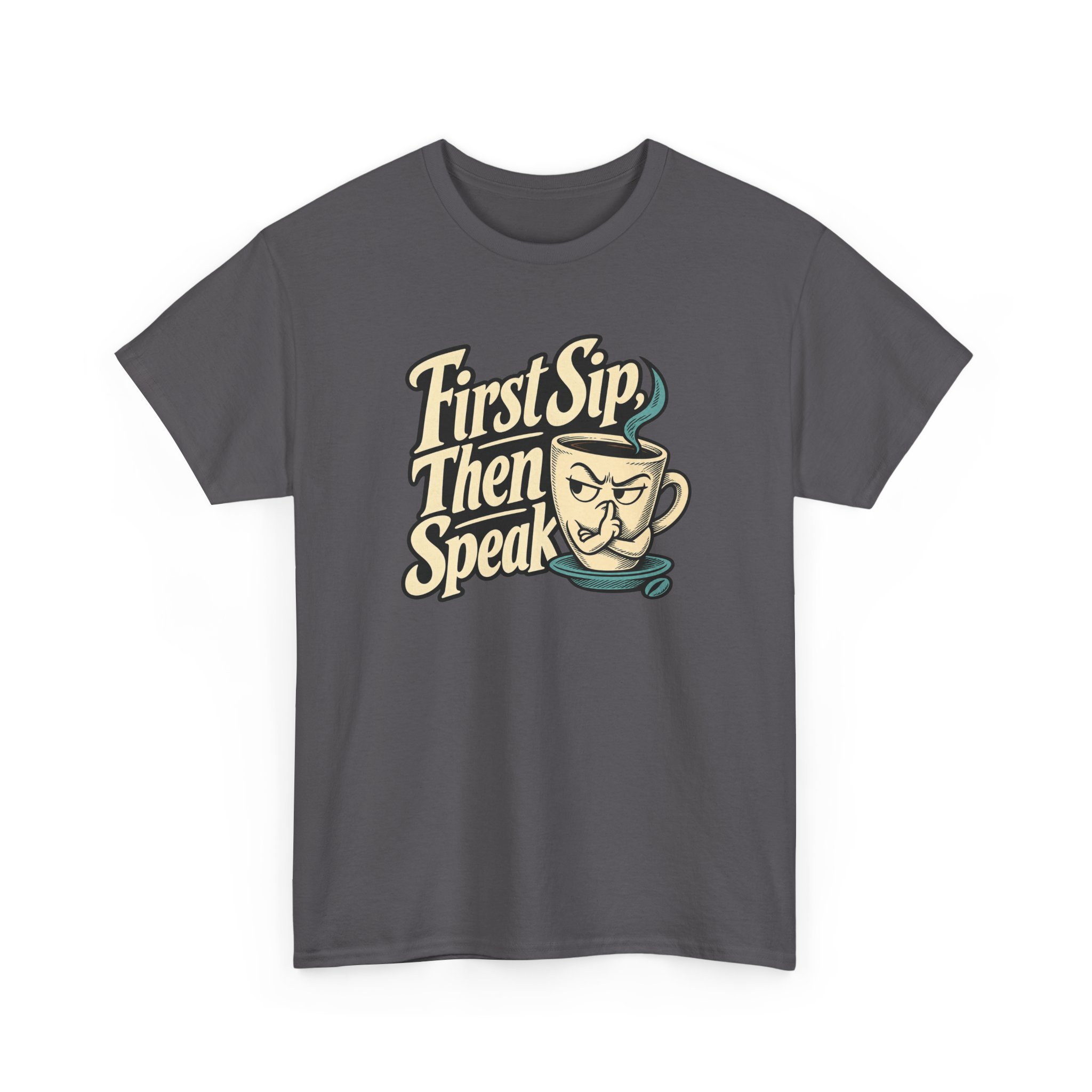 First Sip, Then Speak T-Shirt — Black - Image 2