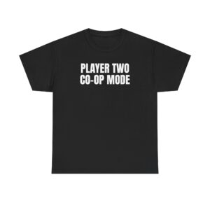 PLAYER TWOCO-OP MODE T-Shirt